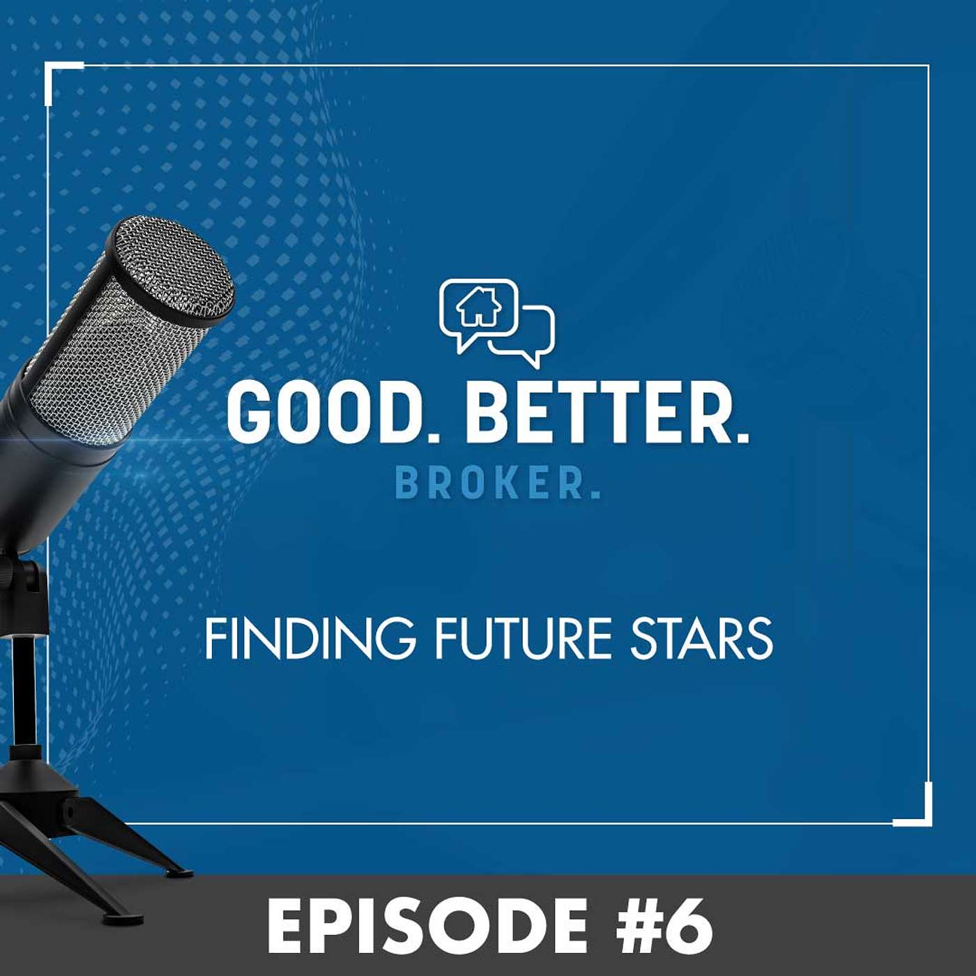 Good. Better. Broker.