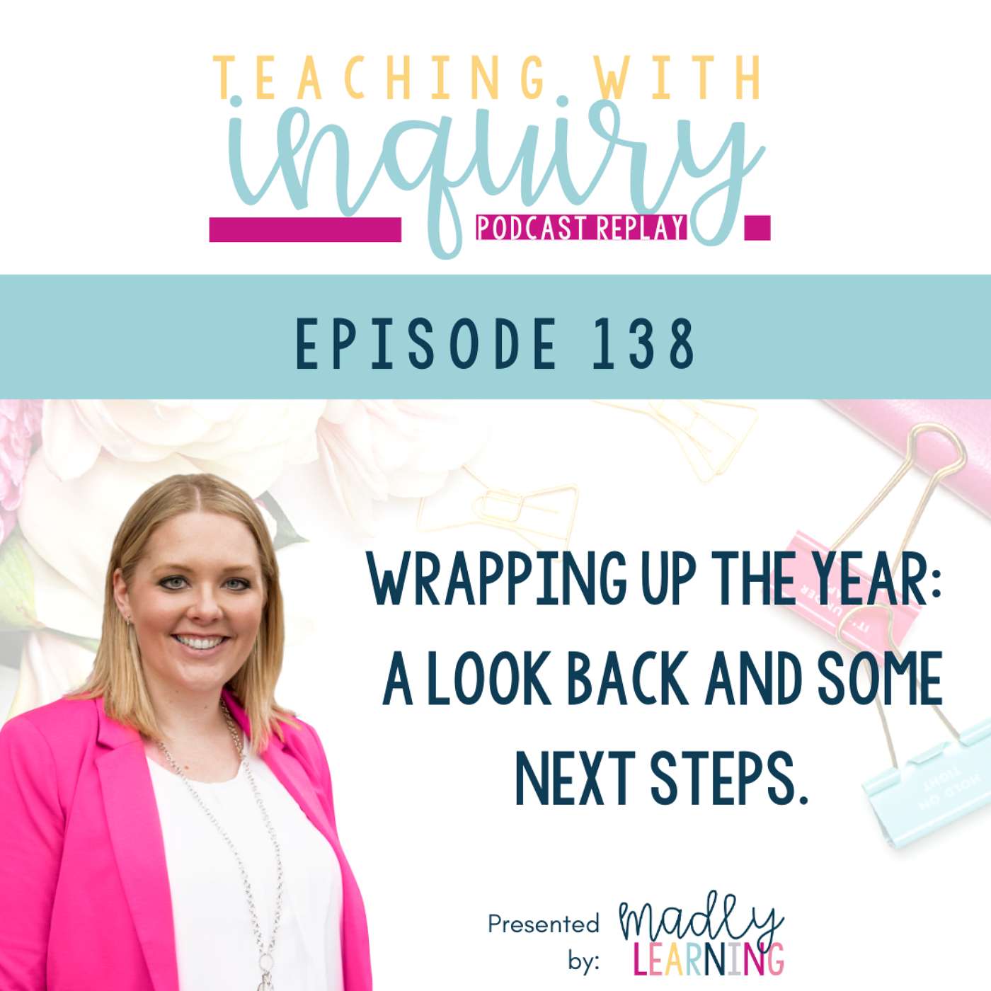 EP 138: Wrapping Up The Year:  A Look Back and Some Next Steps
