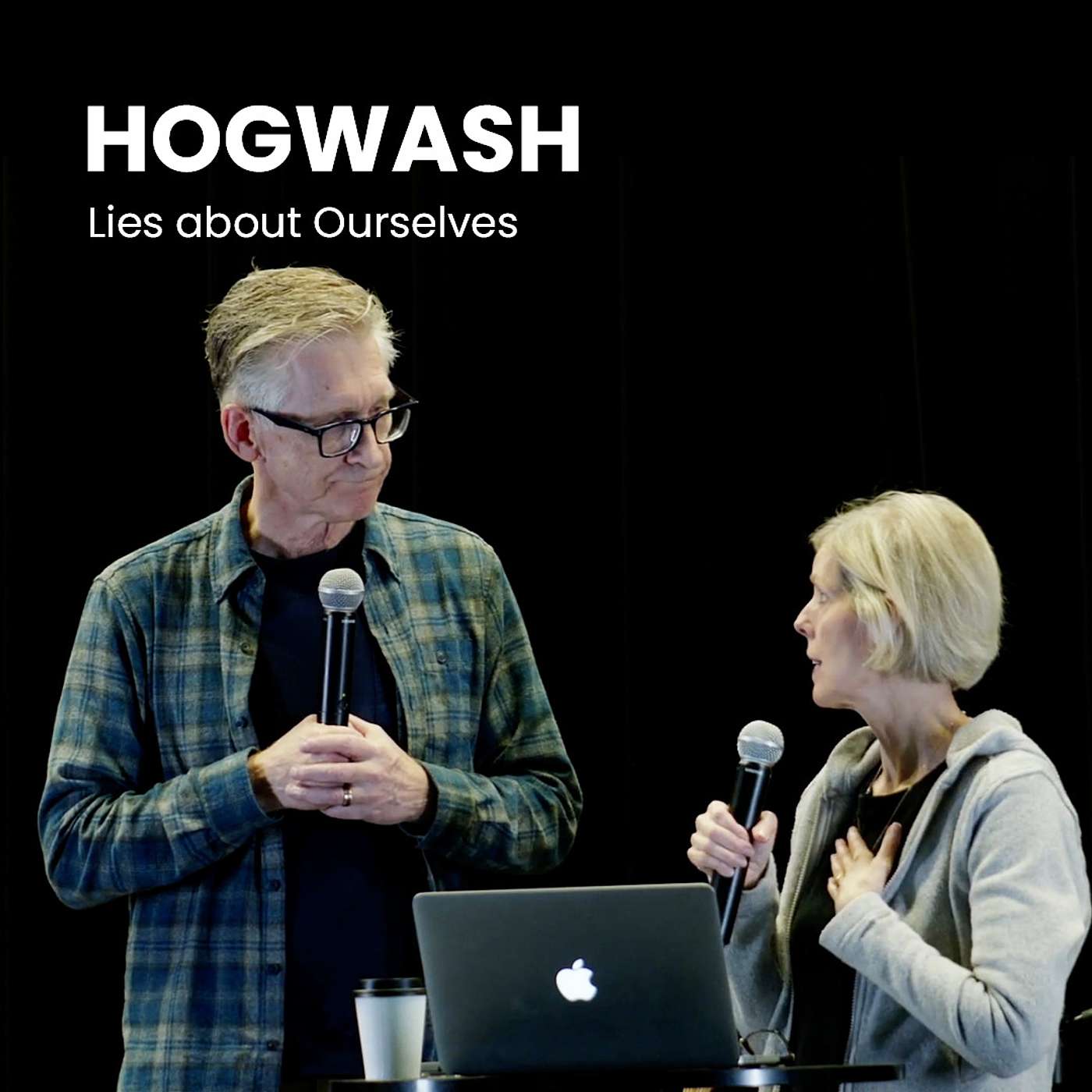 HOGWASH: Lies about Ourselves