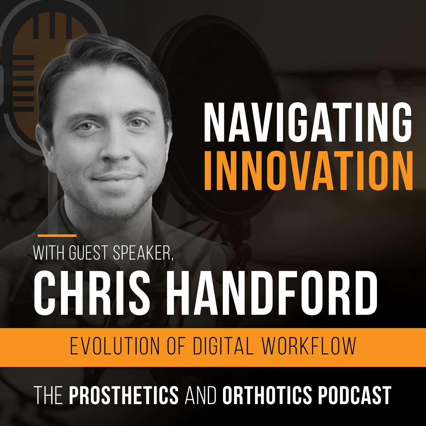 Navigating Innovation: Chris Handford on the Evolution of Prosthetic and Orthotic Digital Workflow