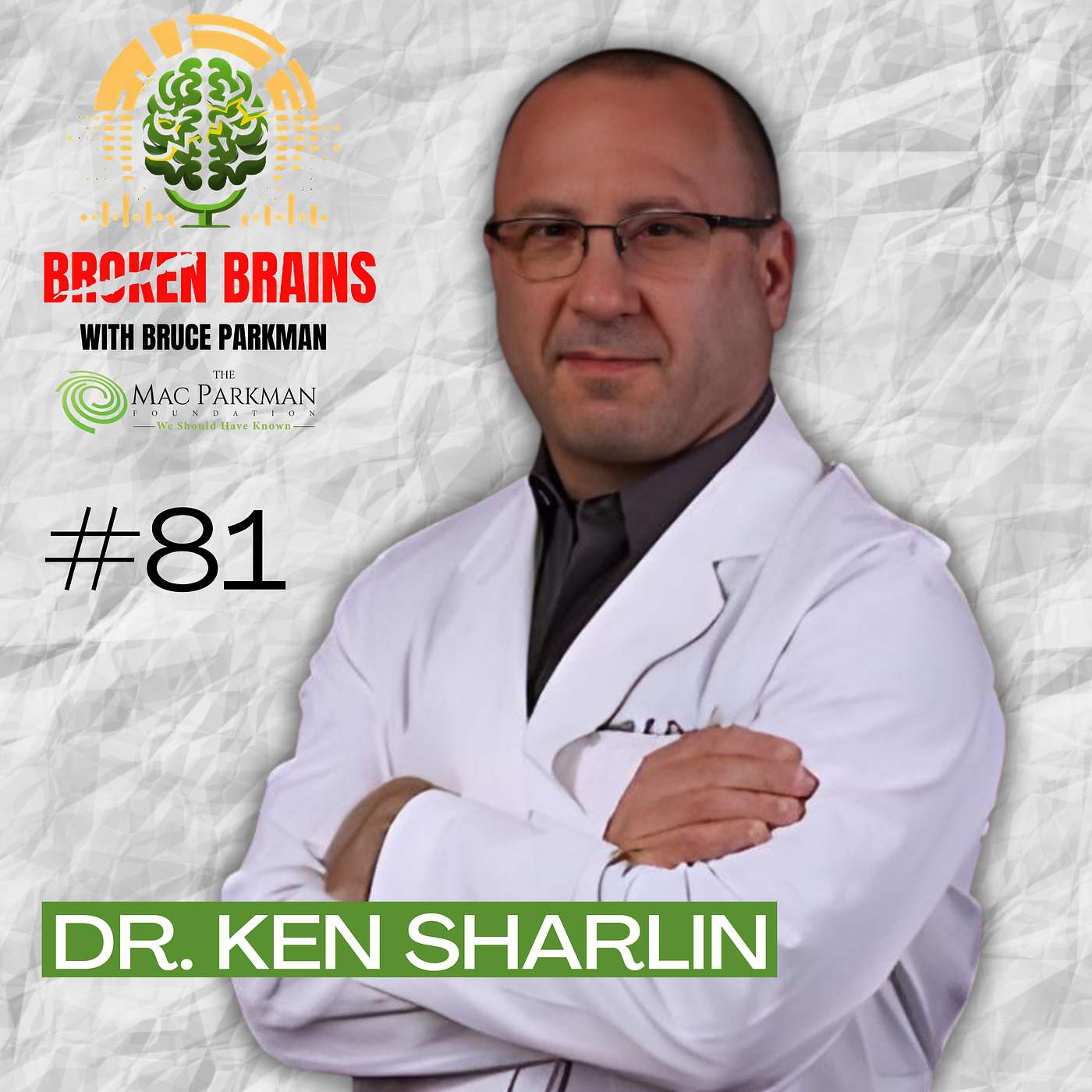 Broken Brains with Bruce Parkman