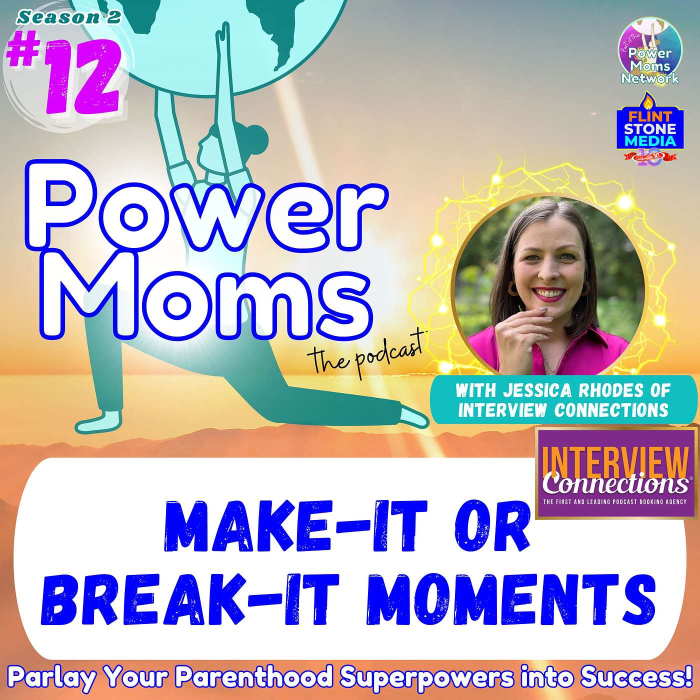 Power Moms - Make-it or Break-it Moments, with Jessica Rhodes