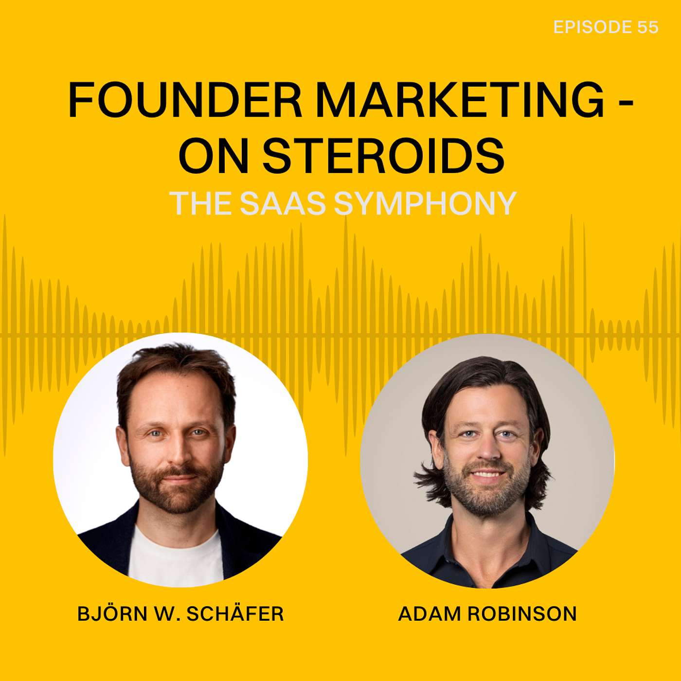Leveraging Founder Marketing - On Steroids 🚀🚀🚀 - EP 55 | Adam Robinson