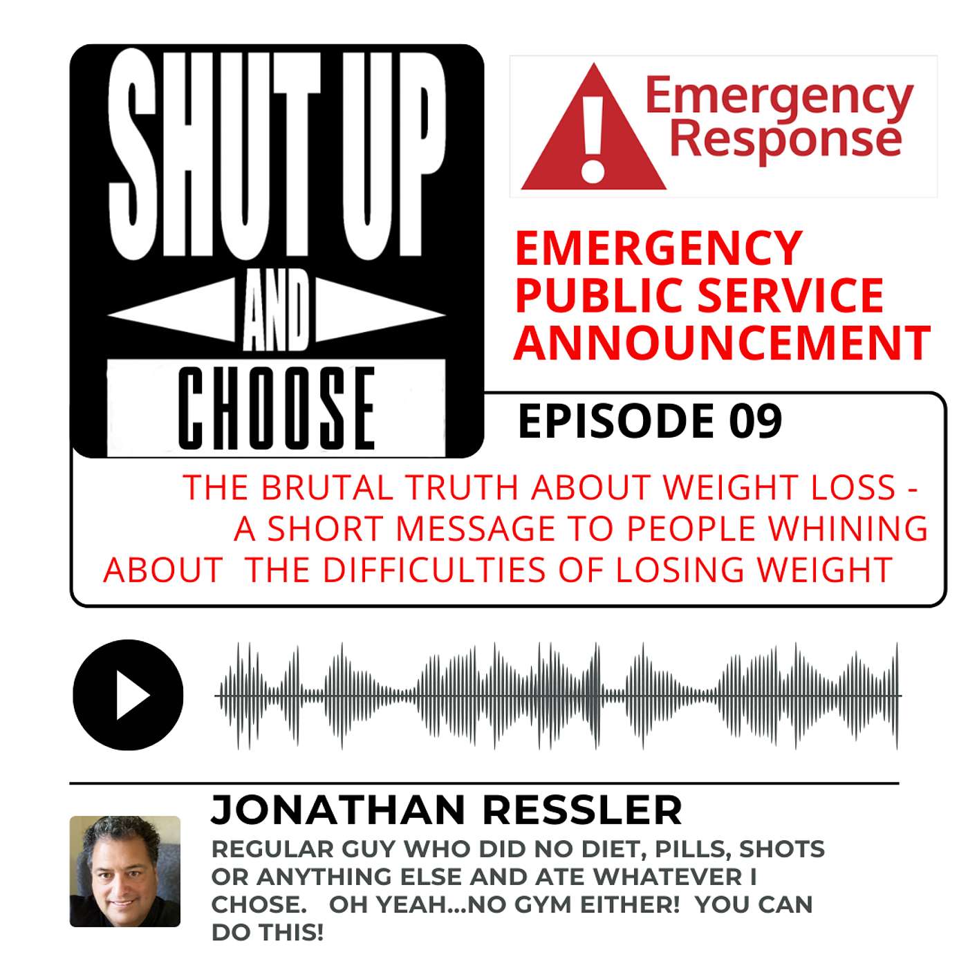 Shut Up and Choose: Jonathan Ressler's Brutal Truth About Weight Loss