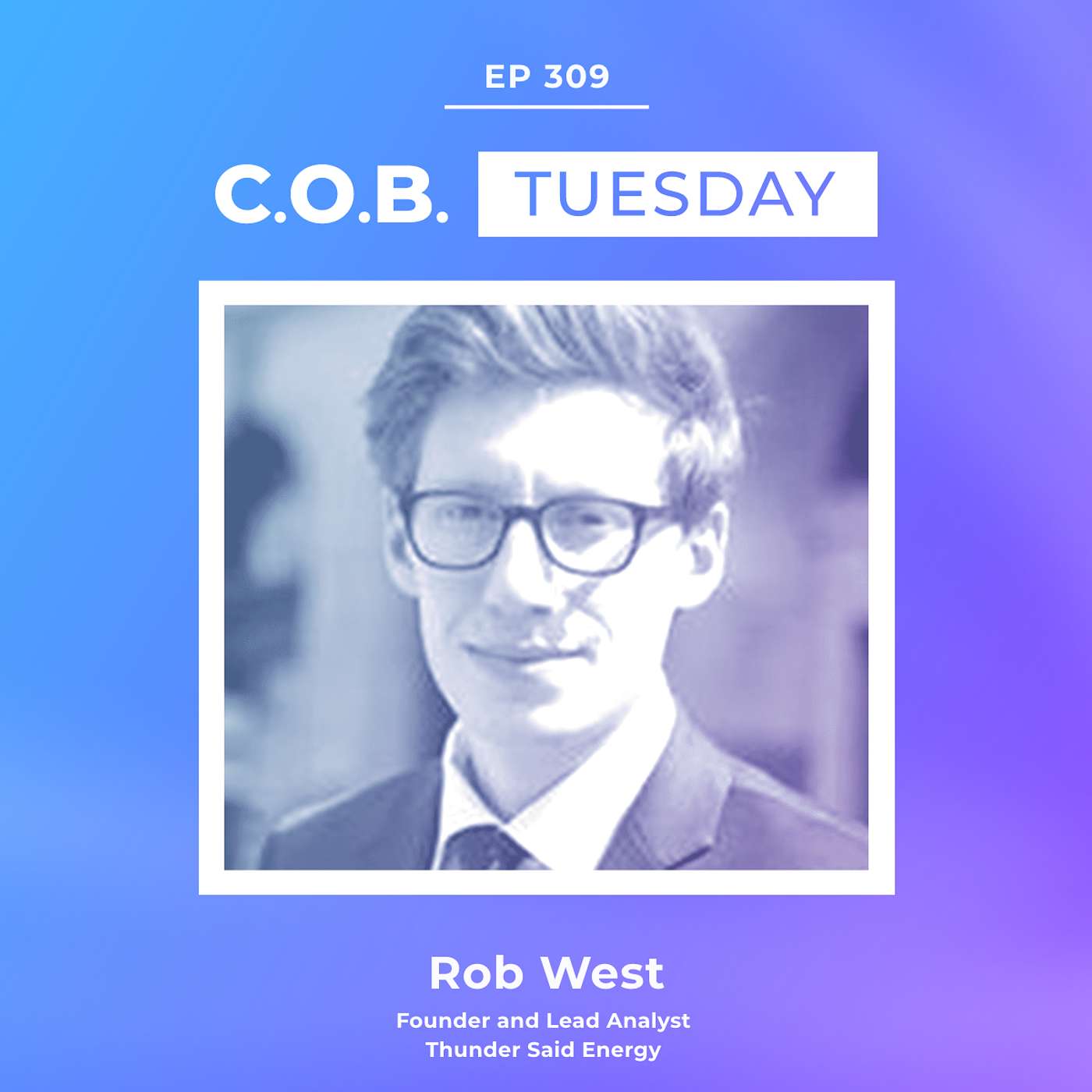 "What If We’re In A World Where Oil Demand Keeps Growing?" Featuring Rob West, Thunder Said Energy