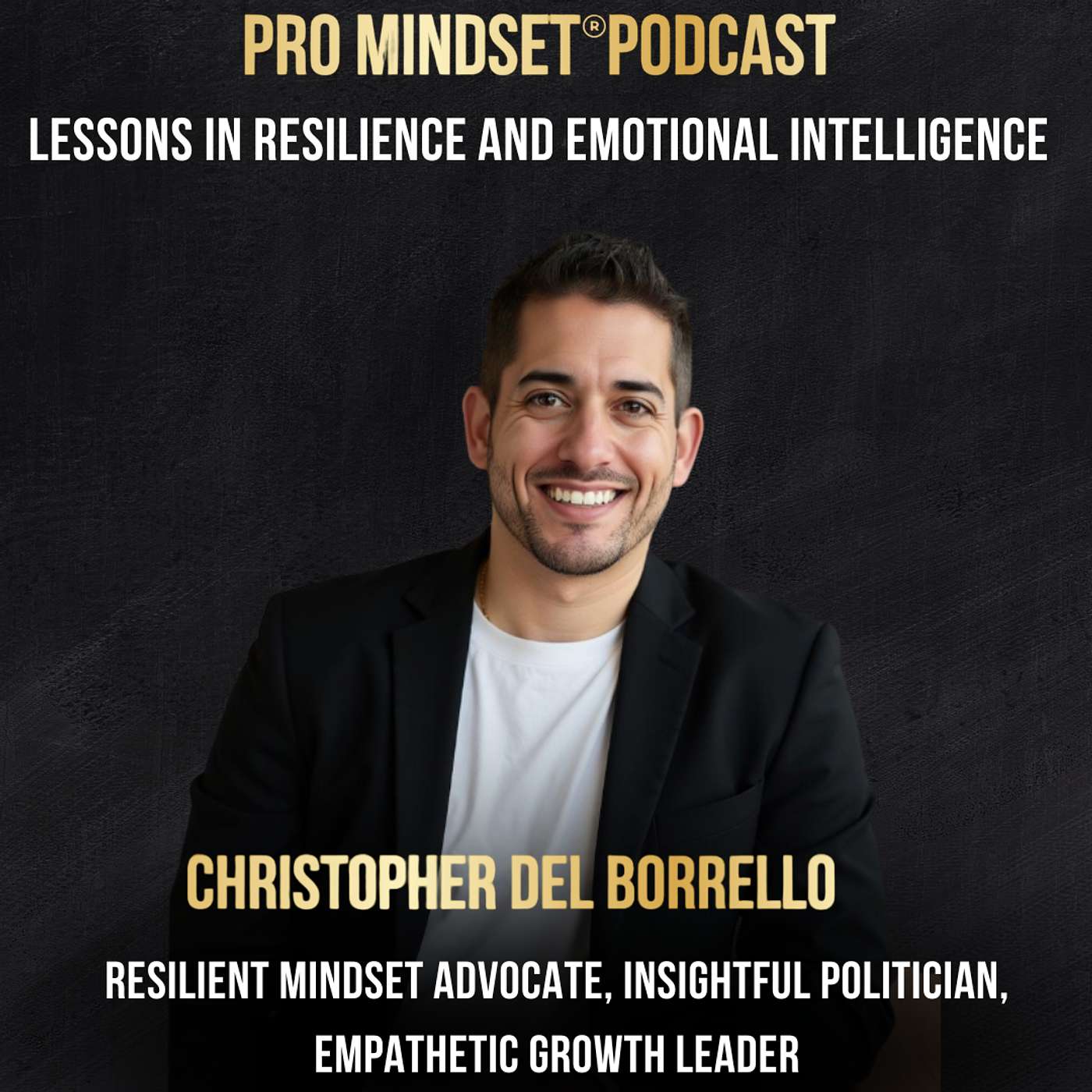 Lessons in Resilience and Emotional Intelligence with Christopher DelBorrello Lessons in Resilience and Emotional Intelligence with Christopher DelBorrello