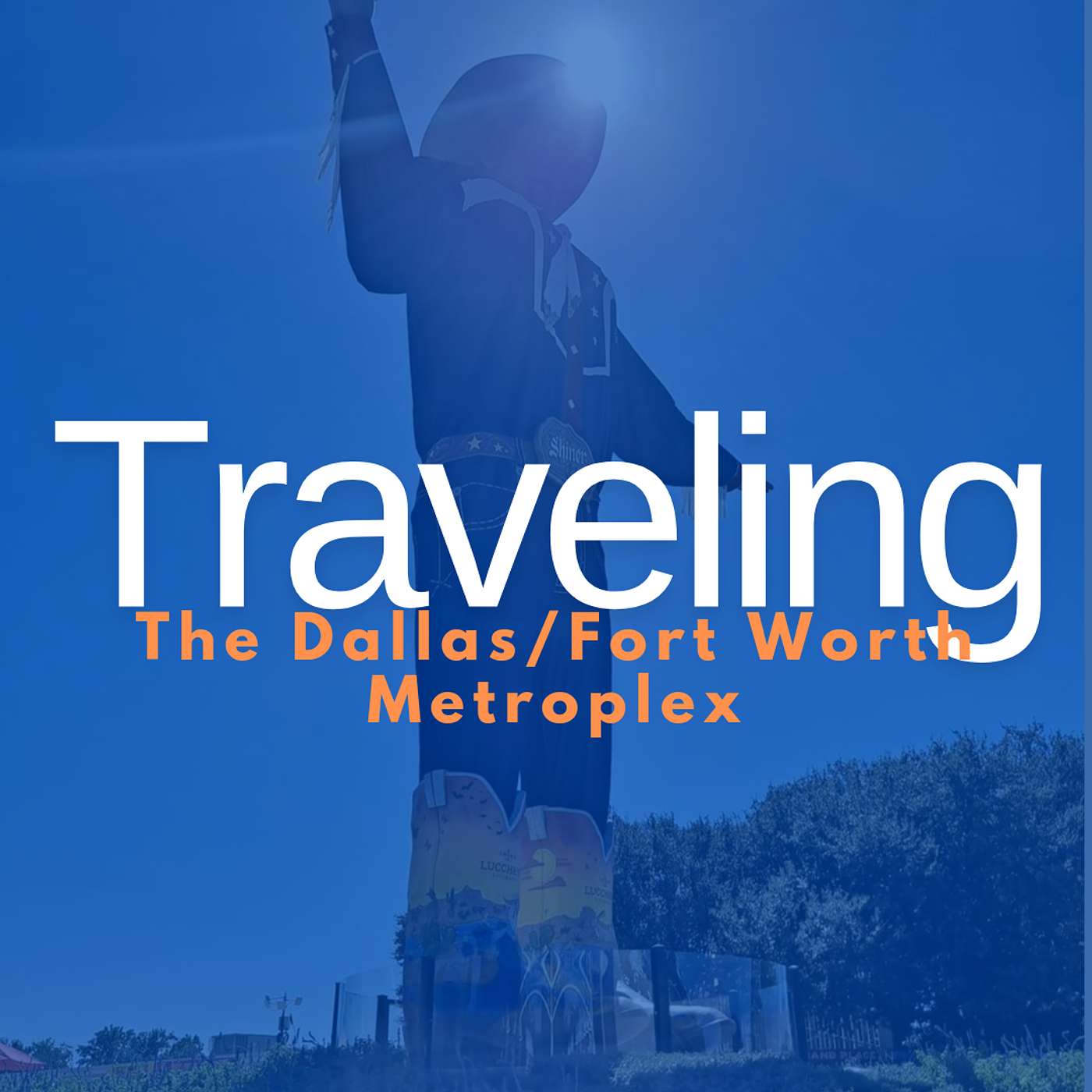 Traveling the Dallas/Fort Worth Metroplex episode artwork