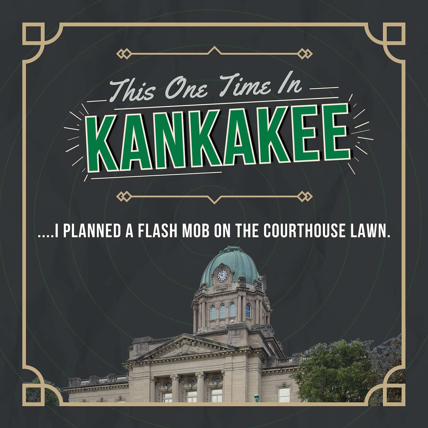 This One Time in Kankakee