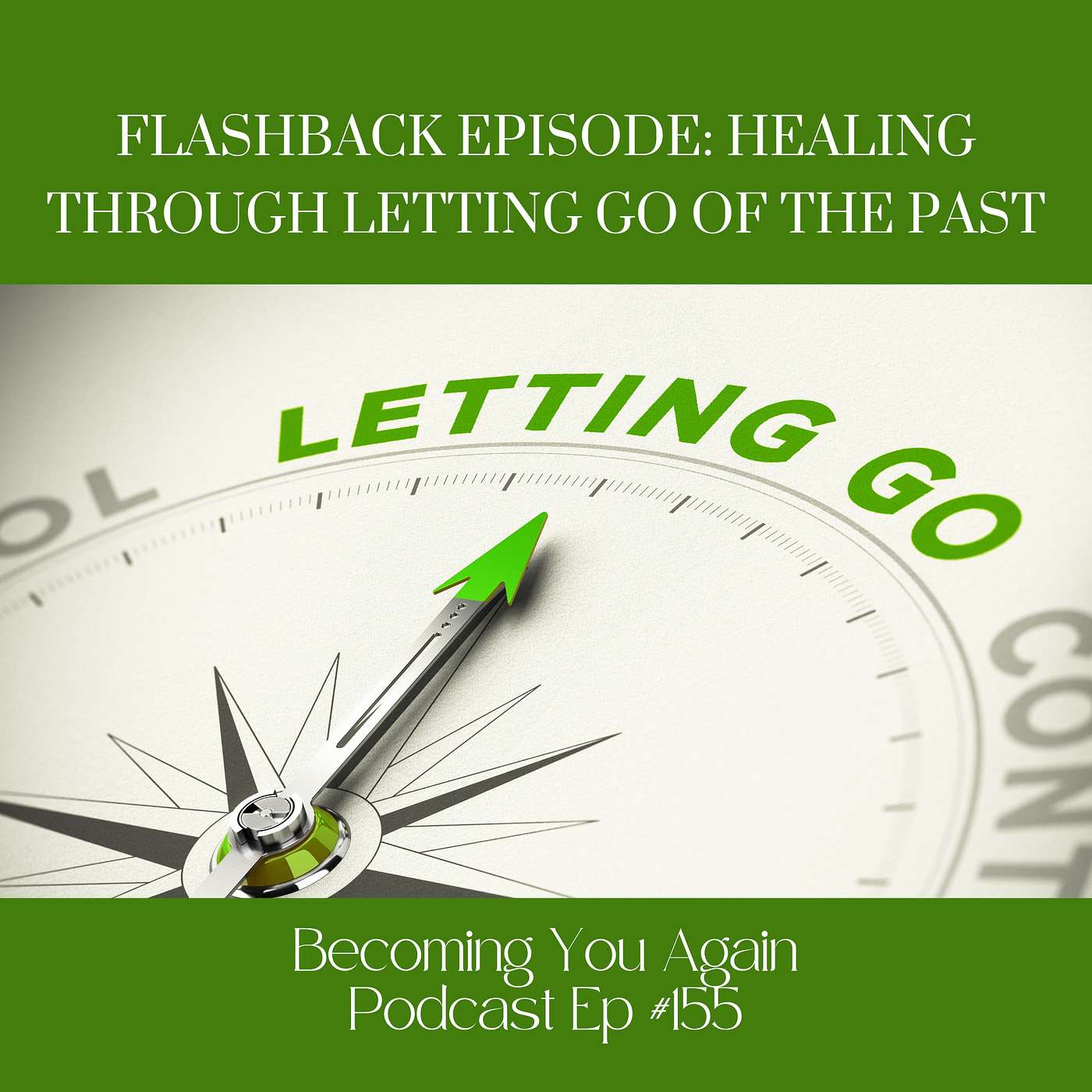 Flashback Episode: Healing Through Letting Go of the Past