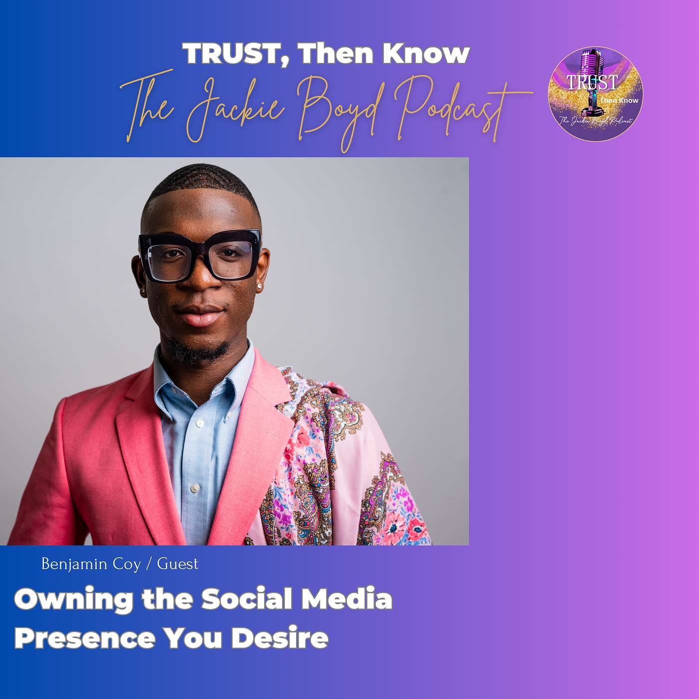 Trust, Then Know...The Jackie Boyd Podcast