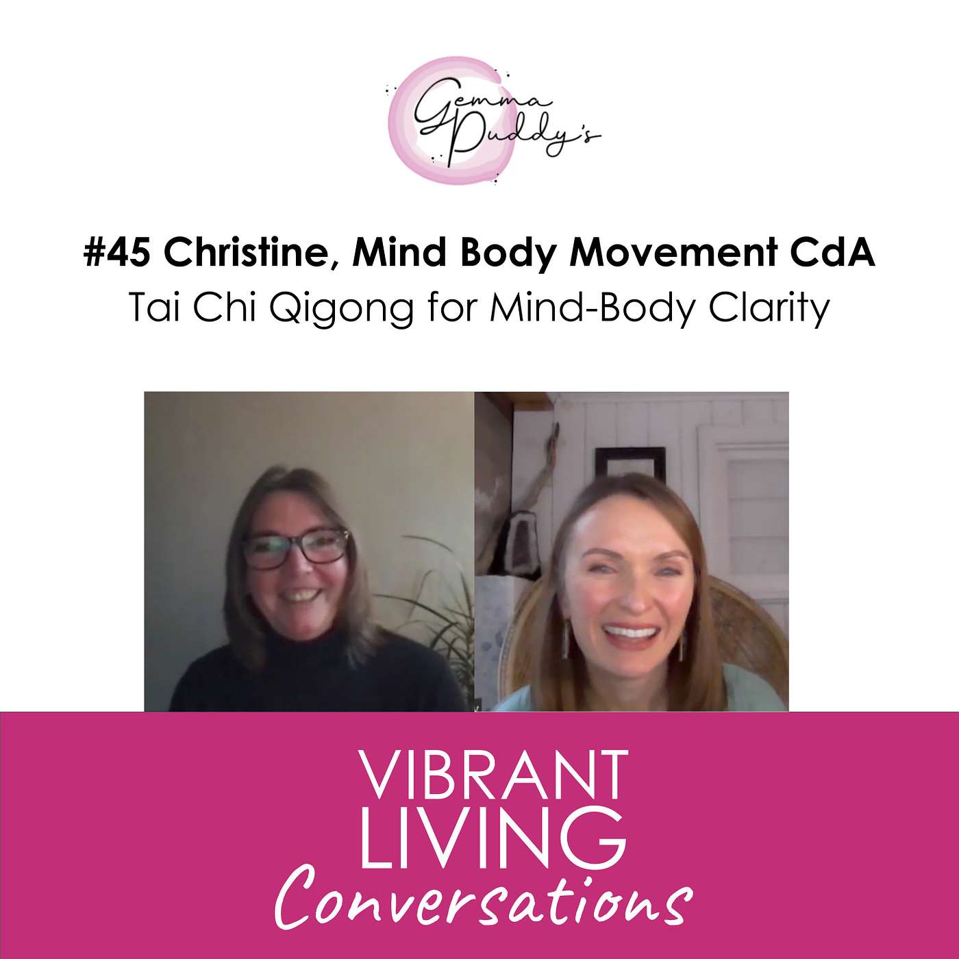 #45 Christine, Mind Body Movement CdA | Qigong + Tai Chi for Mind-Body Clarity #45 Christine, Mind Body Movement CdA | Qigong + Tai Chi for Mind-Body Clarity