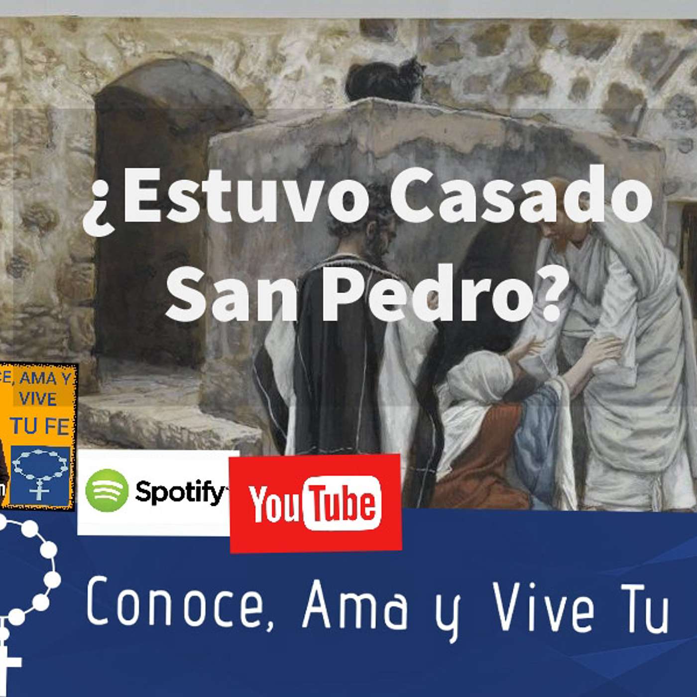 Episodio 70: ¿Estuvo Casado san Pedro?