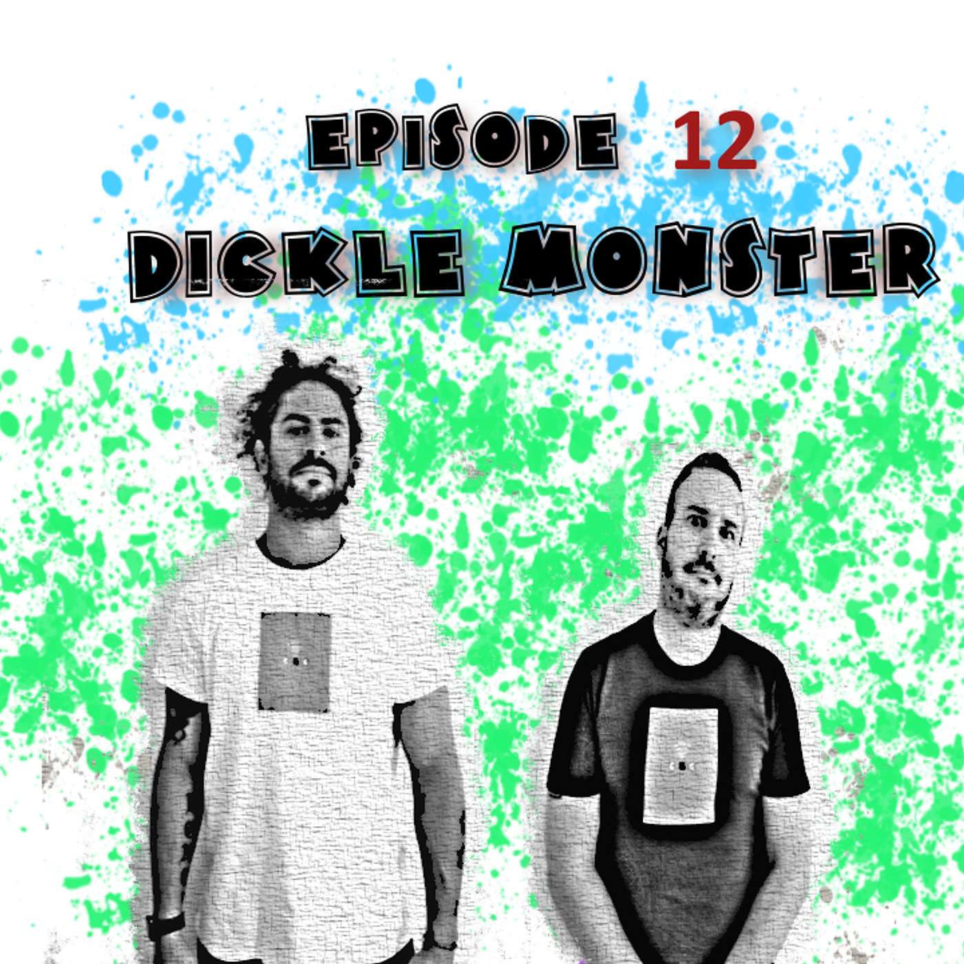 COOKIE & CREAM PODCAST episode 12, Dickle Monster