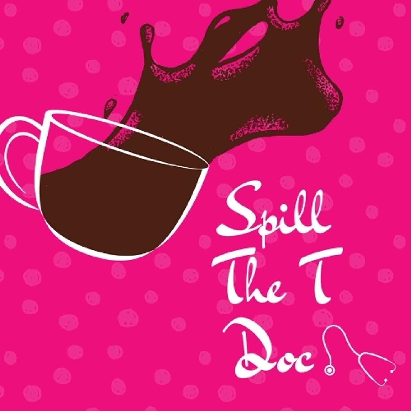 Spill the T Doc