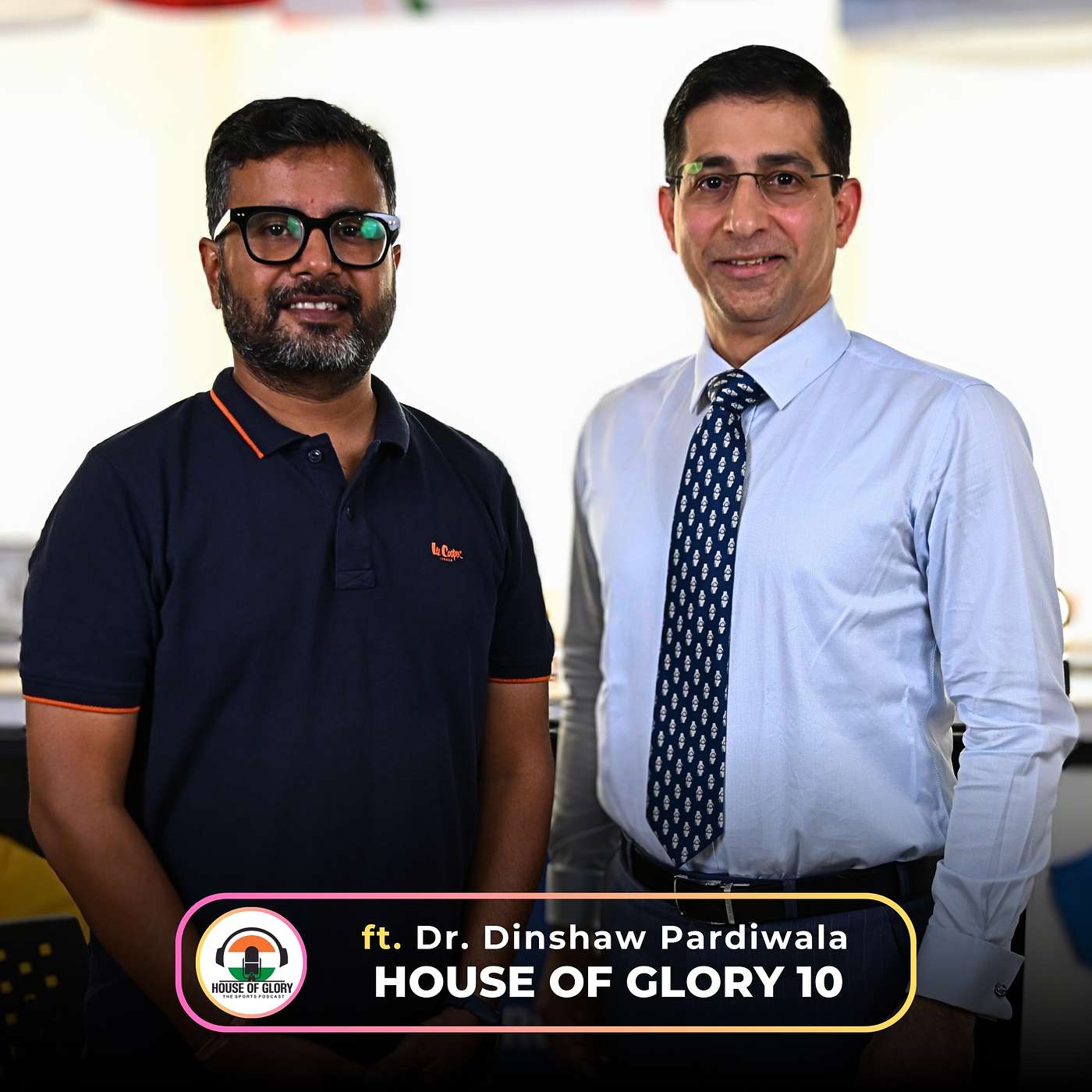 EPISODE 10 FT. DR. DINSHAW PARDIWALA ,THE MAN BEHIND EVERY COMEBACK STORY |