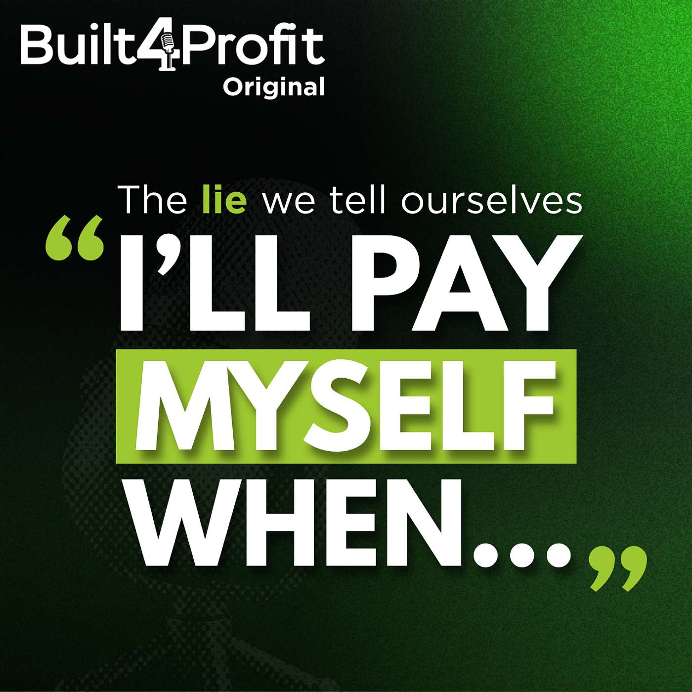 The LIE We Tell Ourselves