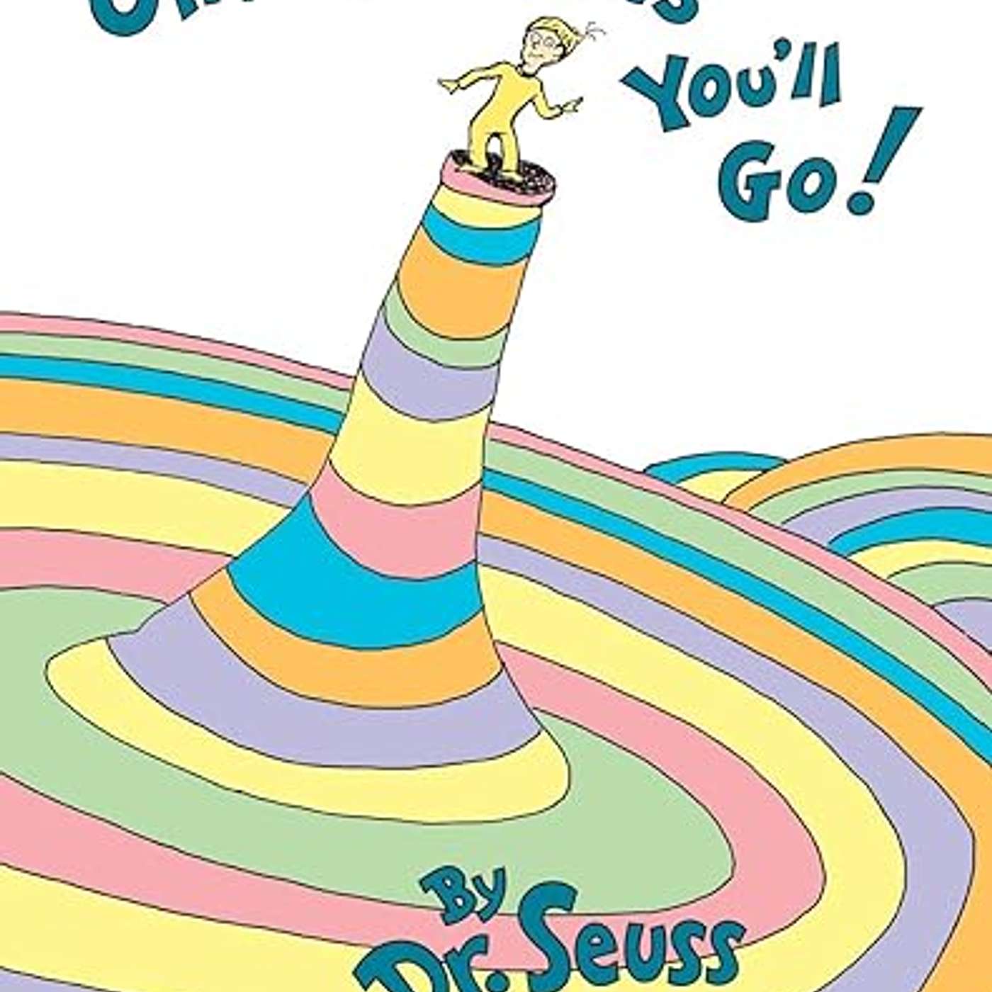 Oh the Places You'll Go