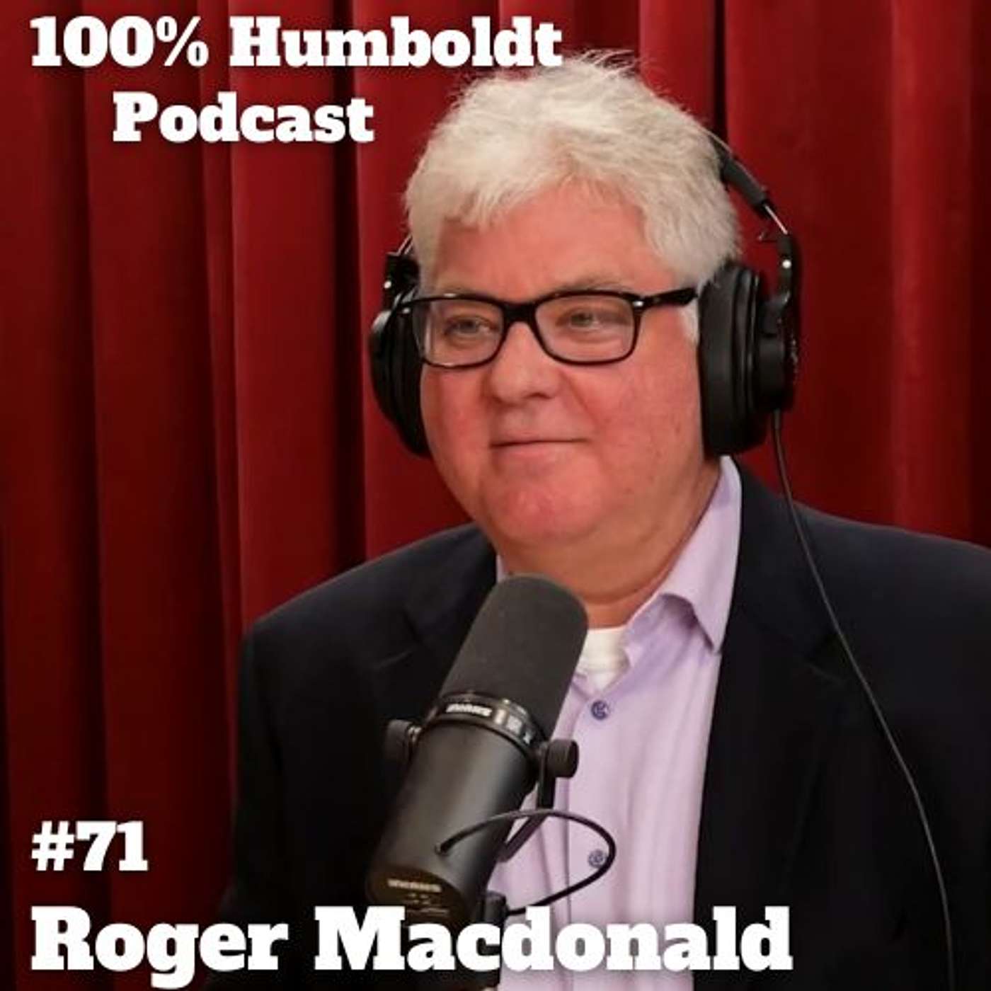 #71. Roger Macdonald: Embracing Community, Facing Challenges, and Celebrating Education episode artwork