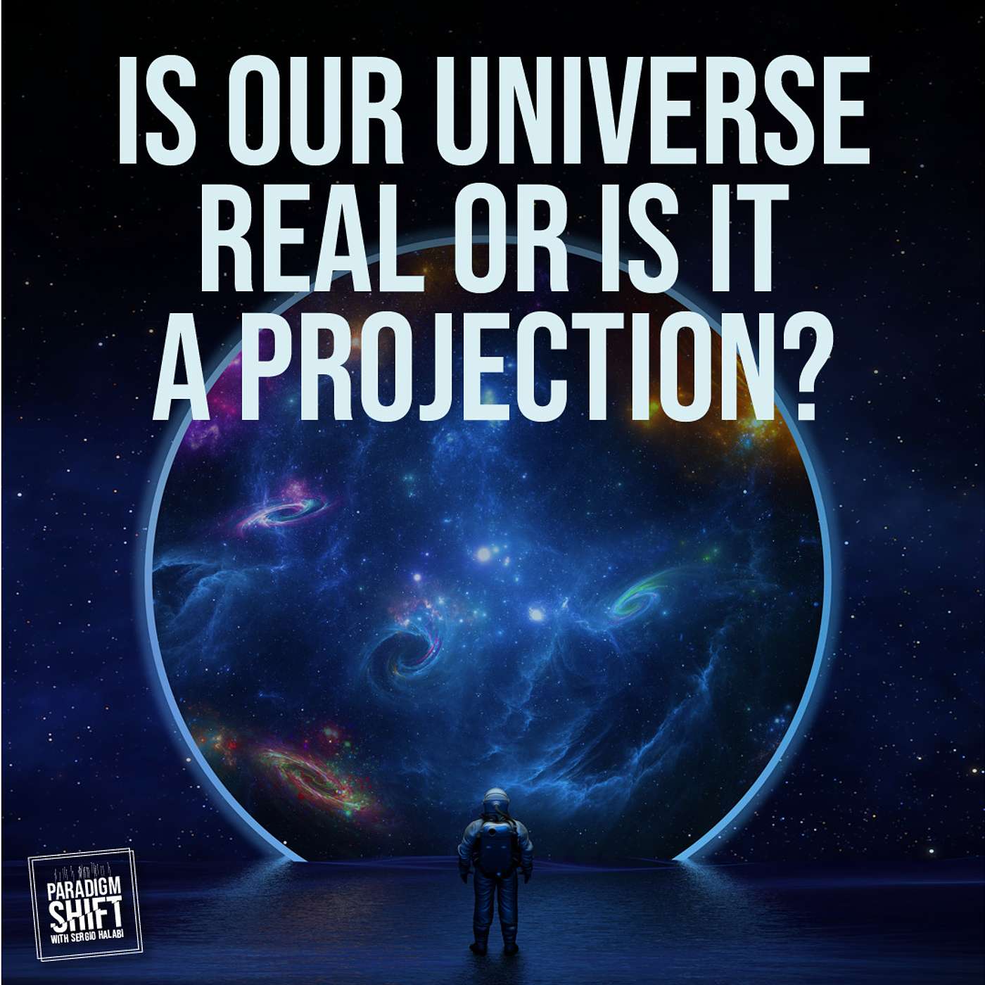 Is Our Universe Real or a Projection? Ep.35