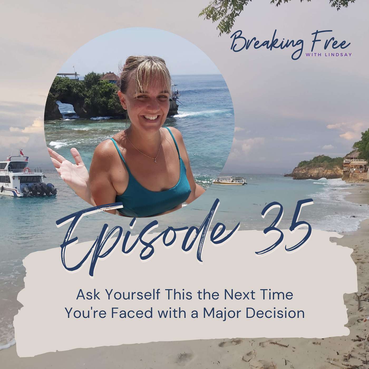Episode 35 - Ask Yourself This the Next Time You're Faced with a Major Decision episode artwork