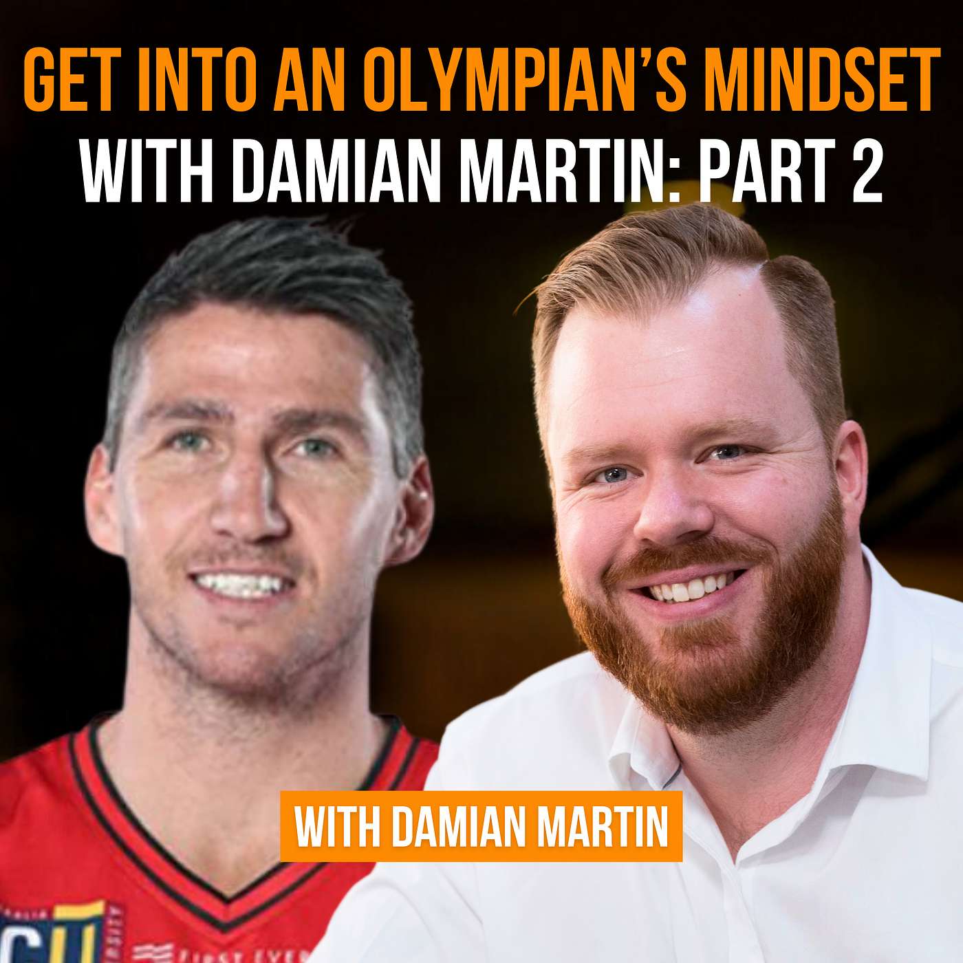 Get Into an Olympian’s Mindset with Damian Martin: Part 2
