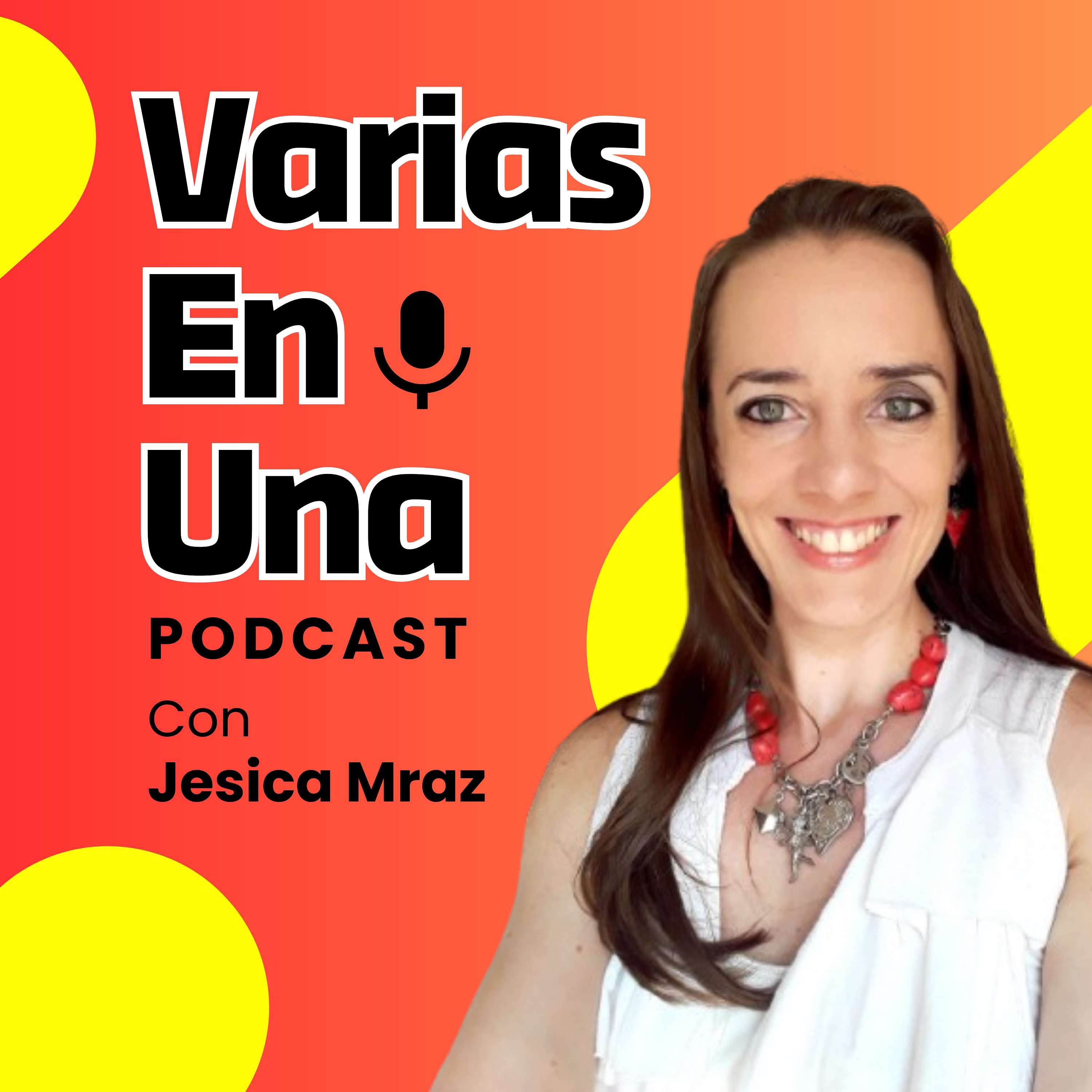 Varias En Una con Jesica Mraz