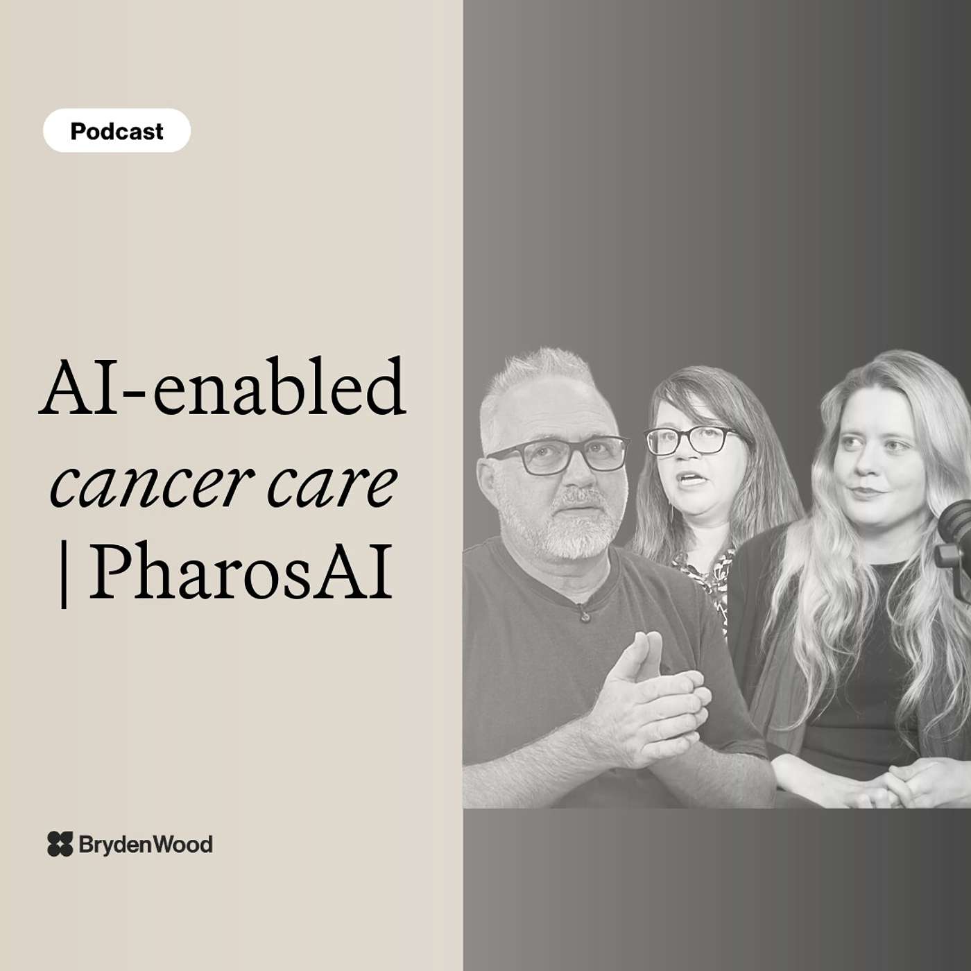 AI-Enabled Cancer Care: PharosAI | Bryden Wood Podcast episode artwork