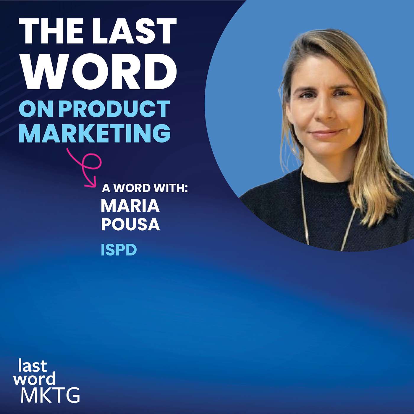 EPISODE 4: Maria Pousa Goes Beyond Features and Talks about Building Emotional Connections in B2B Product Marketing