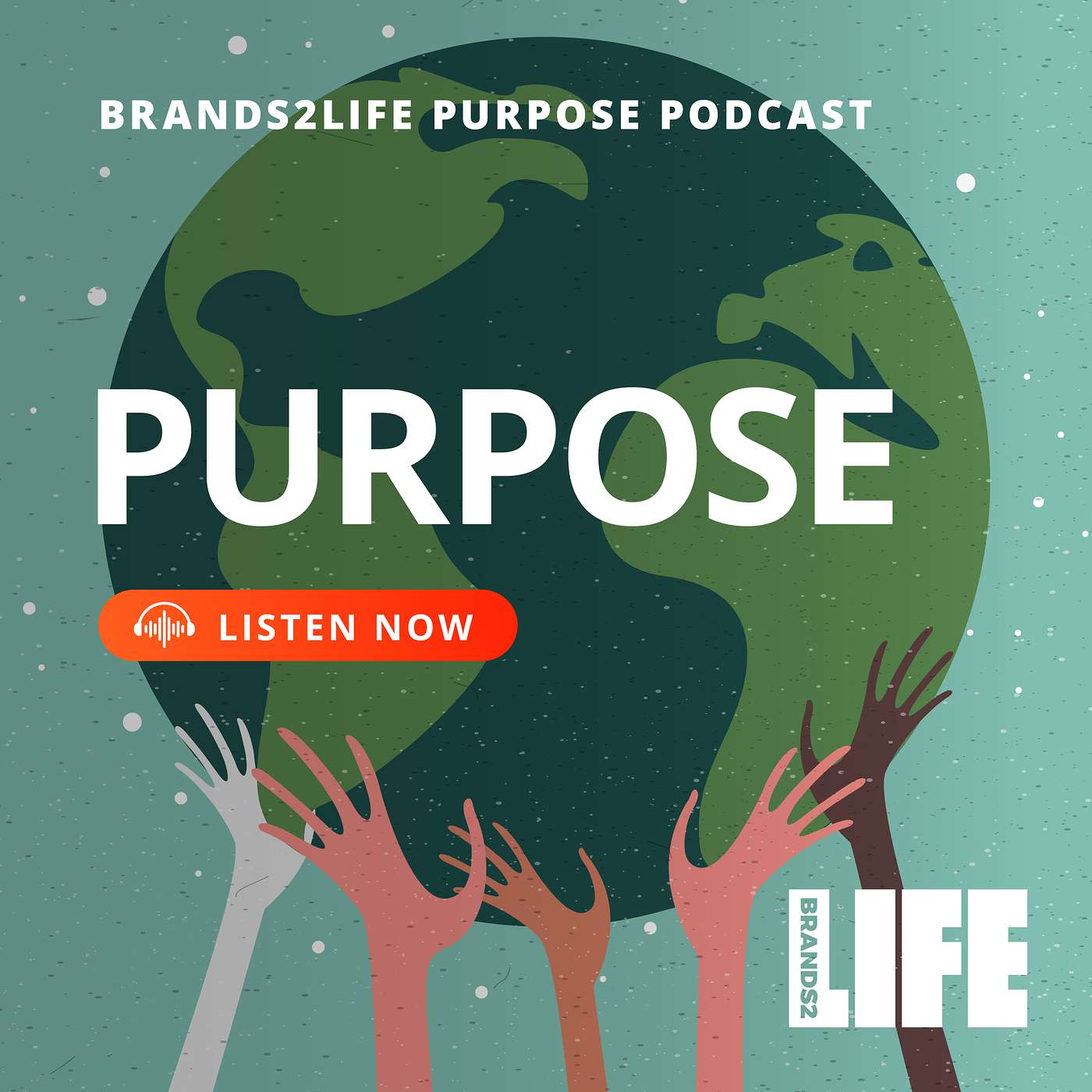 The Brands2Life Podcast