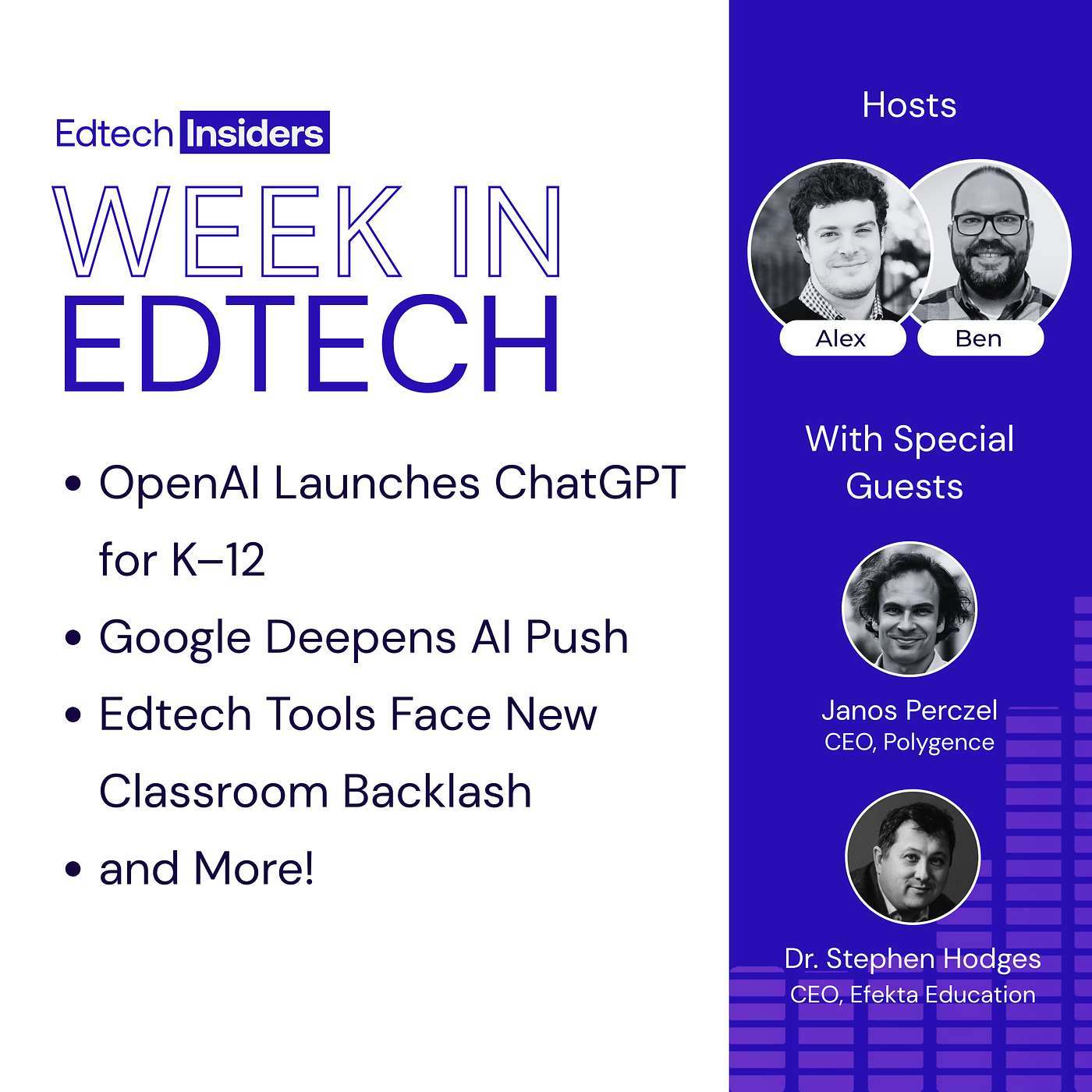 Week in EdTech 11/19/25: OpenAI Launches ChatGPT for K–12, Google Deepens AI Push, Edtech Tools Face New Classroom Backlash, and More! Feat. Janos Perczel of Polygence & Dr. Stephen Hodges of Efekta Education