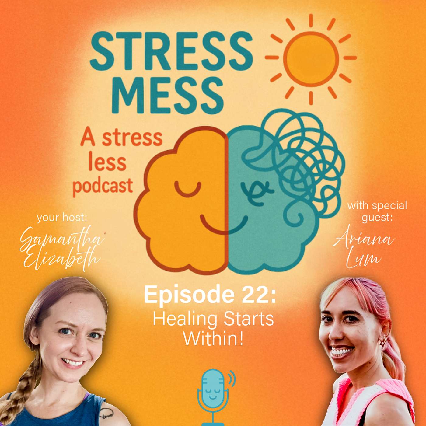 Episode 22: Healing Starts Within! with Ariana Lum
