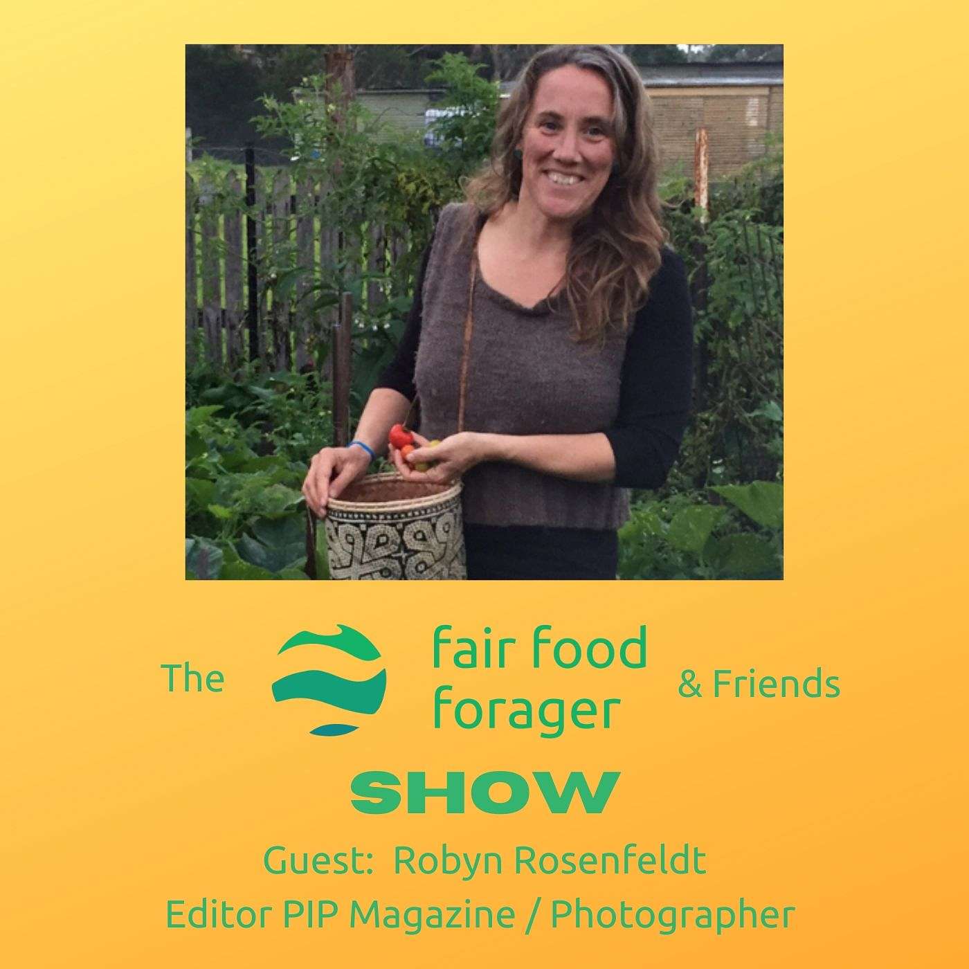 #9 Robyn Rosenfeldt PIP Magazine - Permaculture, growing food, ethics, surfing, work & family during lockdown.
