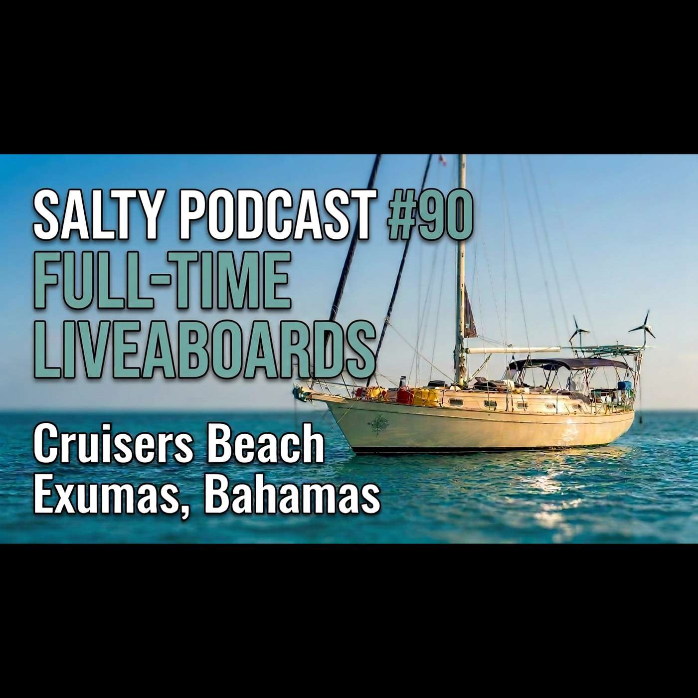 Talking with Full-Time Liveaboards from Cruisers Beach in Big Majors, Exumas Bahamas | Salty Podcast #90