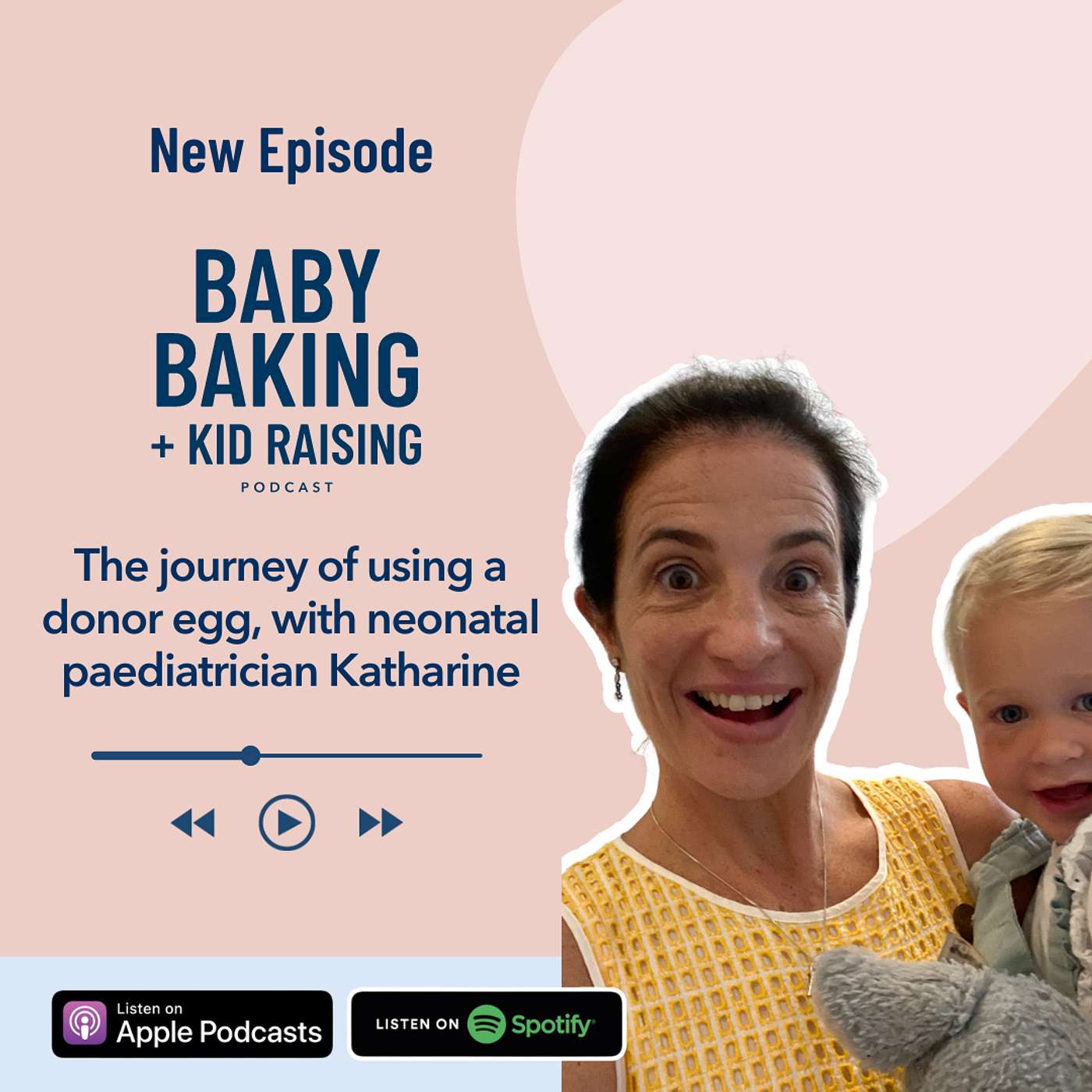 Baby Baking & Kid Raising - The journey of using a donor egg, with neonatal paediatrician Katharine