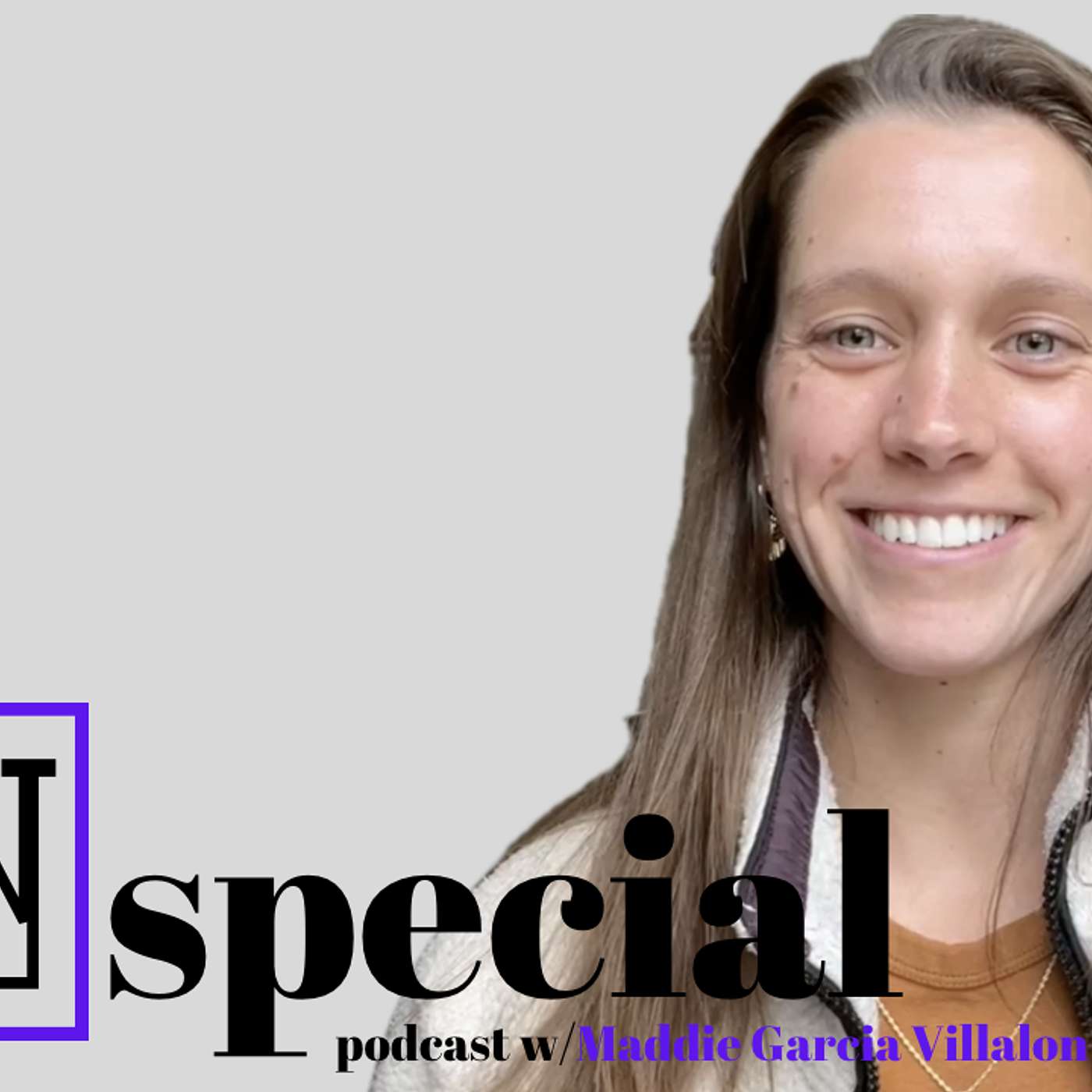 Essential Lessons Learned from my Child - UNspecial Podcast Episode 11 - Maddie Garcia Villalon