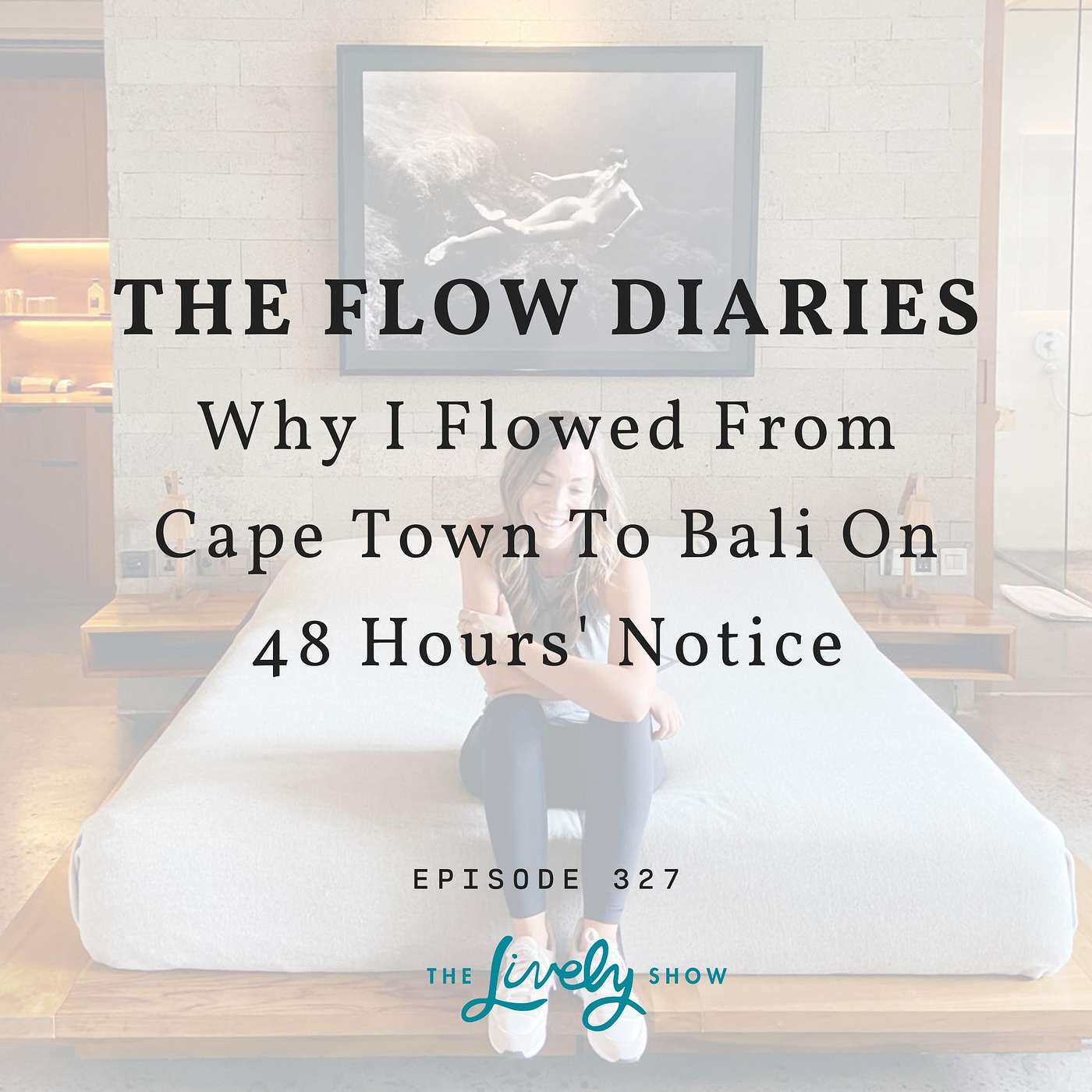 TLS #327: The Flow Diaries: Why I Flowed From Cape Town to Bali on 48 Hours Notice