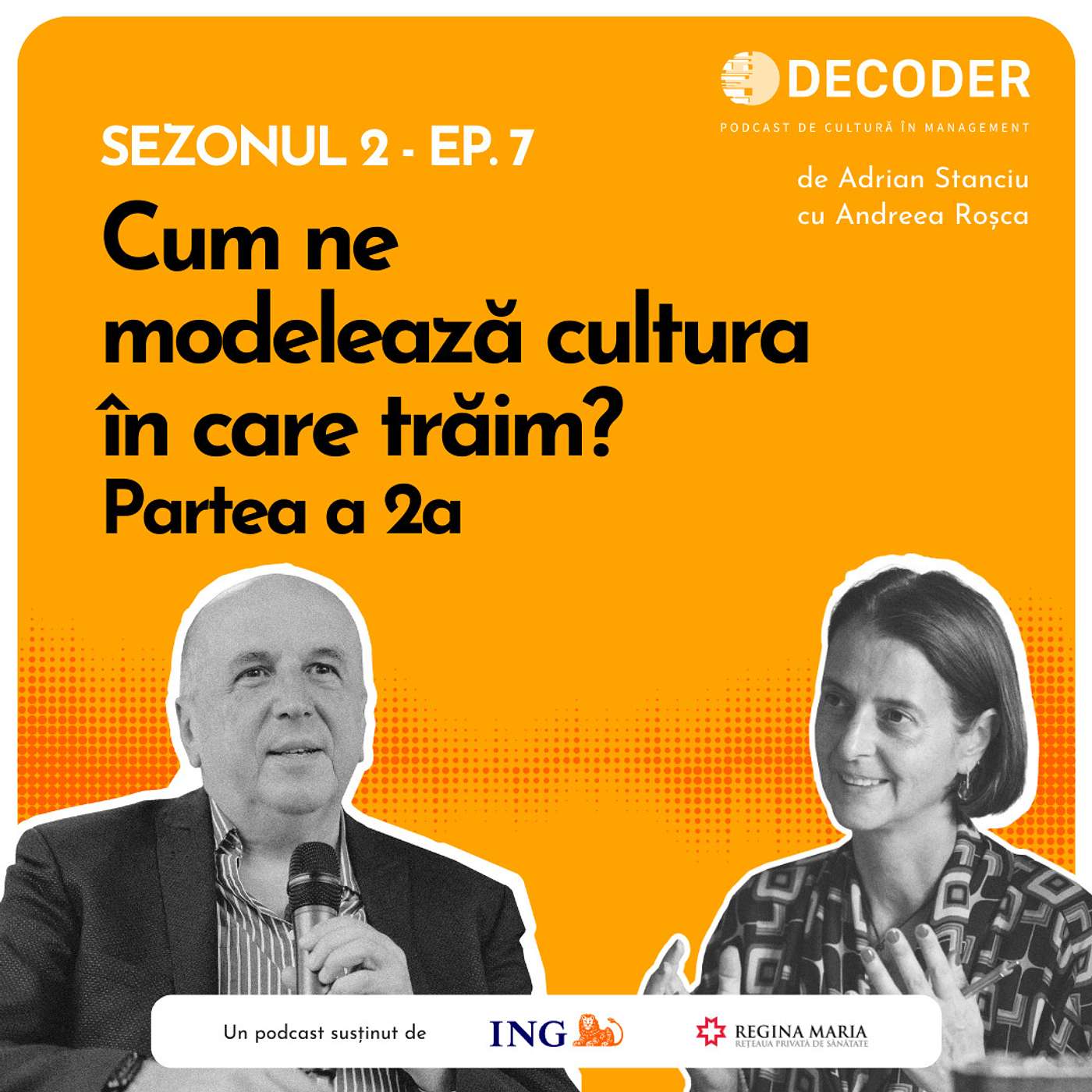 Sezonul 2, Episodul 7 – Cum ne modelează cultura în care trăim? Partea a 2a