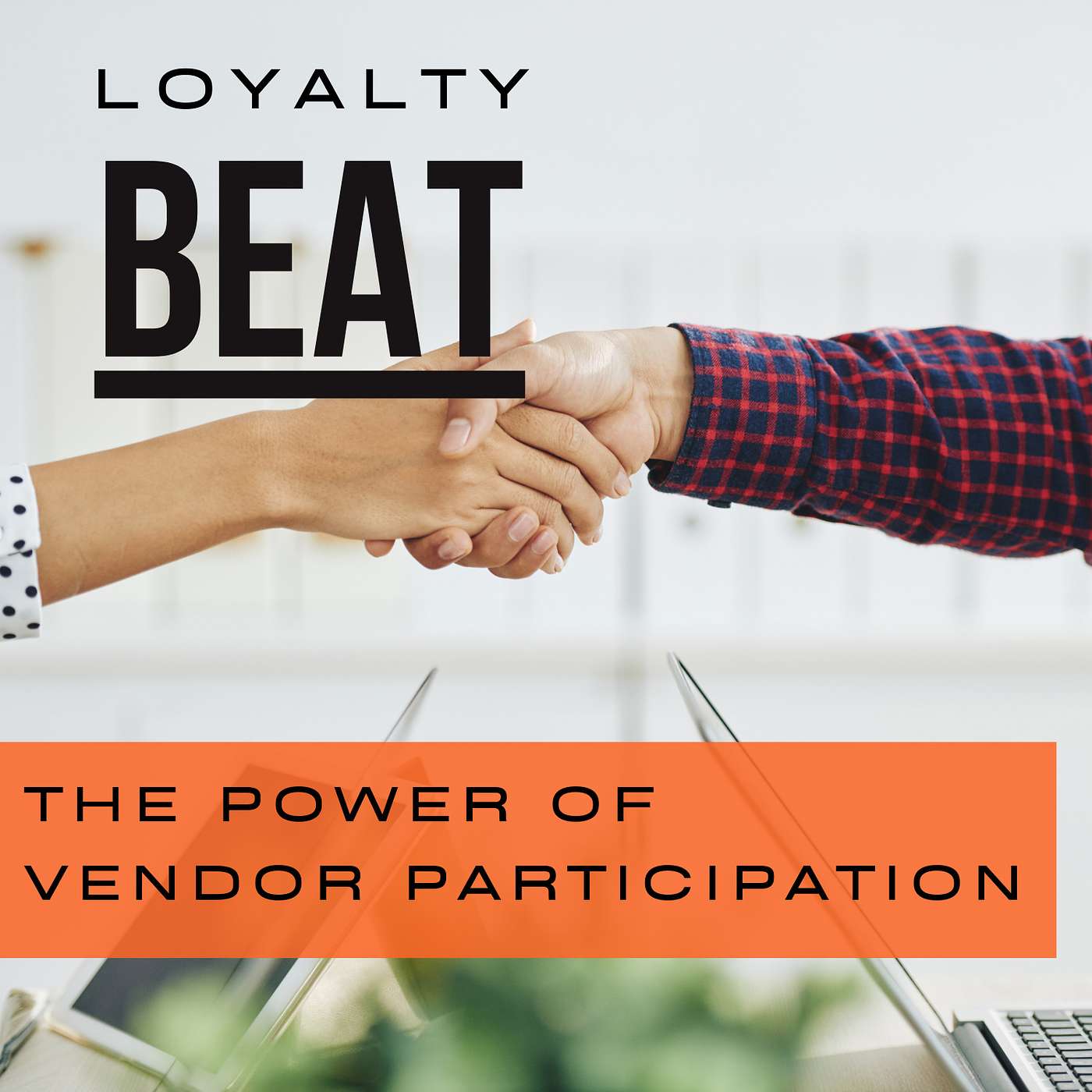 Episode 5: The Power of Vendor Participation