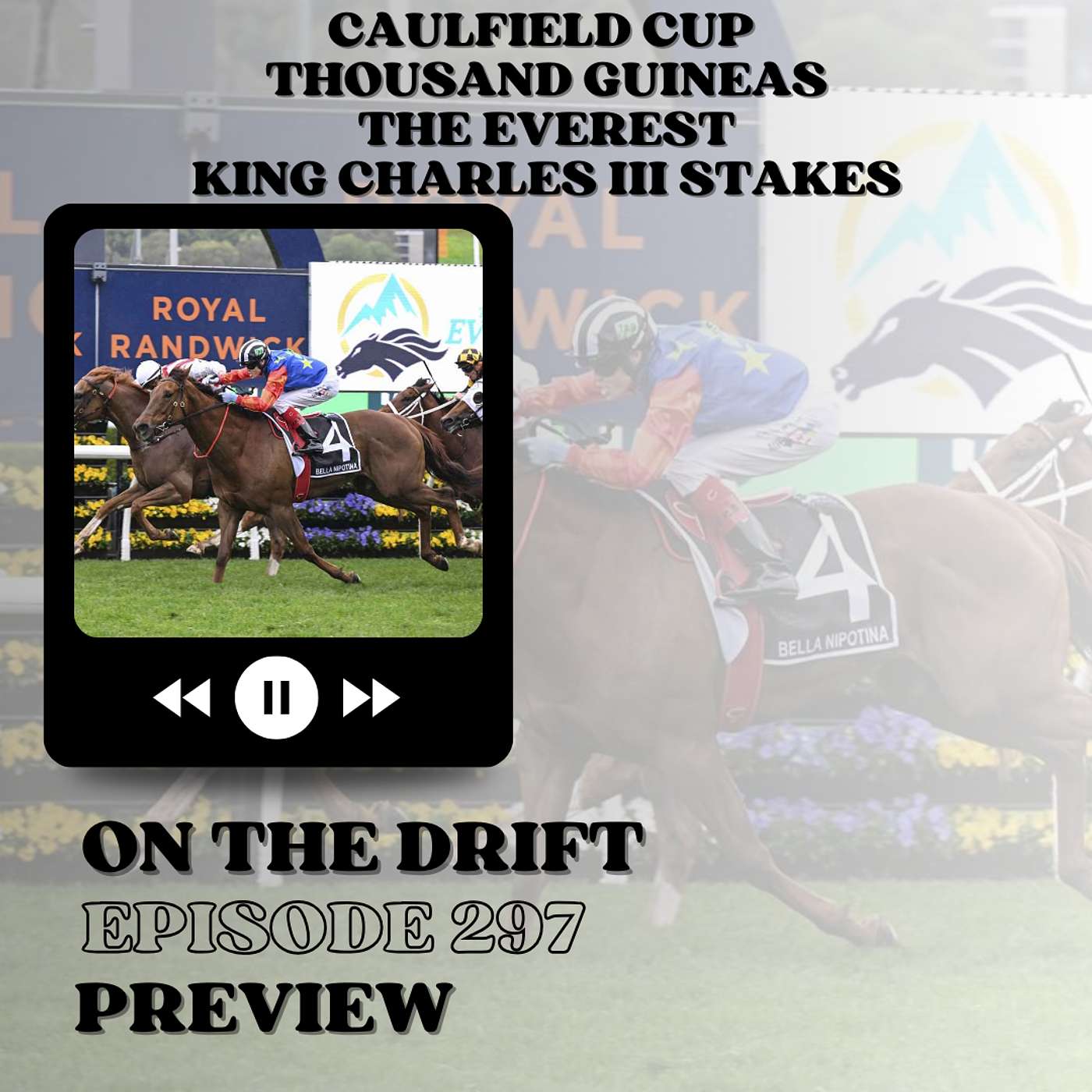 297 // The Everest, King Charles Stakes, Caulfield Cup & Thousand Guineas | Long & Girthy