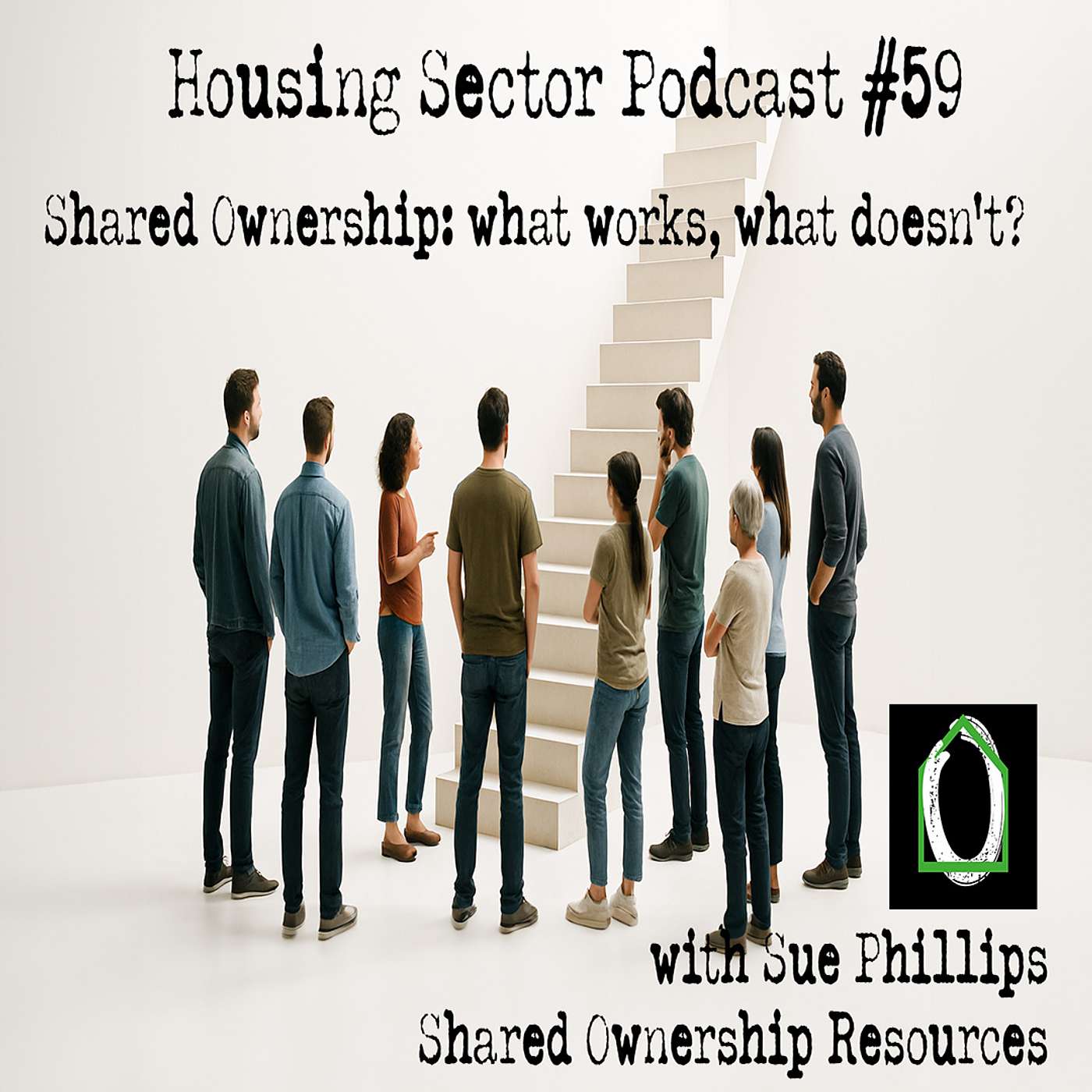 Housing Sector Podcast #59 – Shared Ownership: what works, what doesn’t?