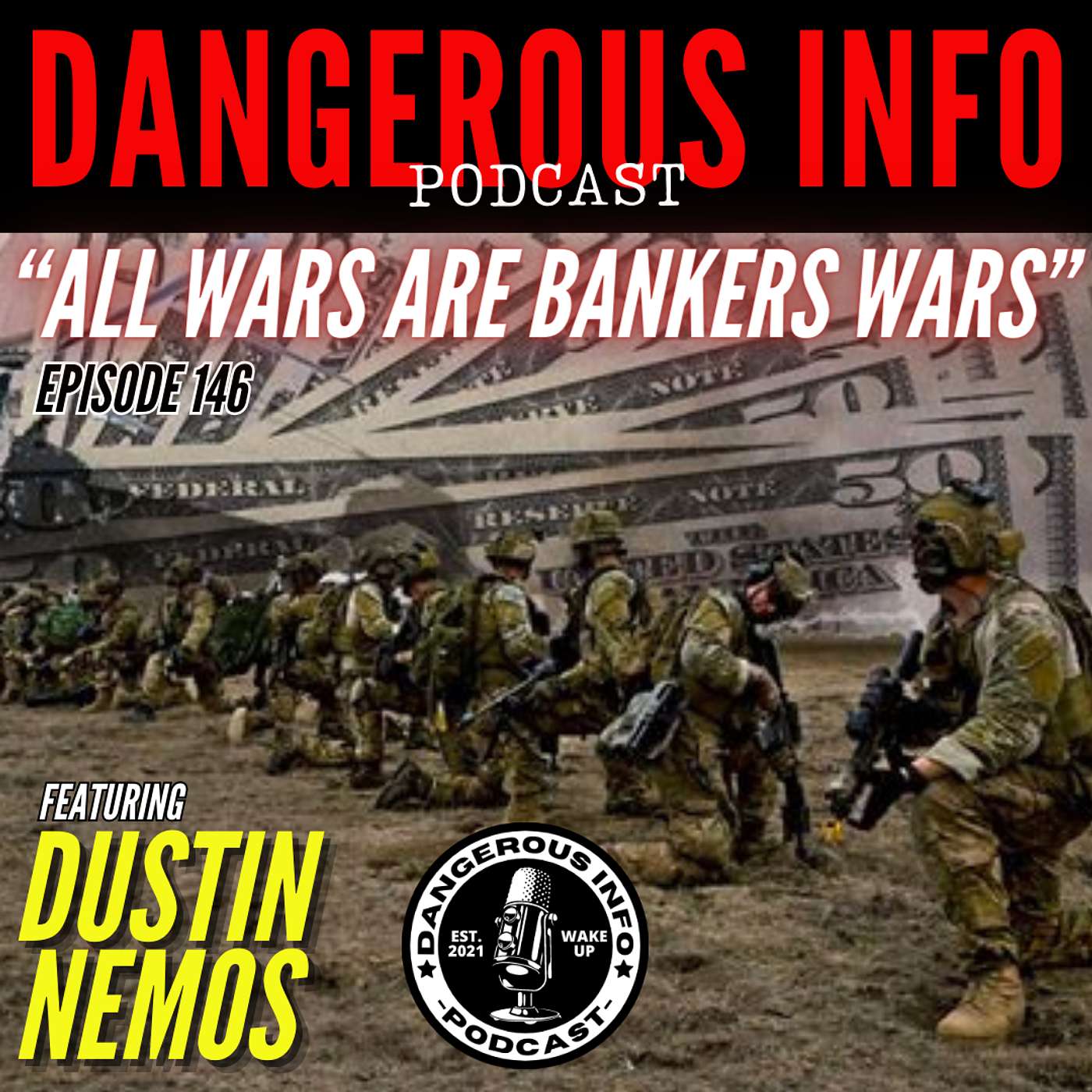 147 "All Wars Are Bankers Wars" ft. Dustin Nemos, 4th amendment, manipulation of currency, flat earth, population, culture, media