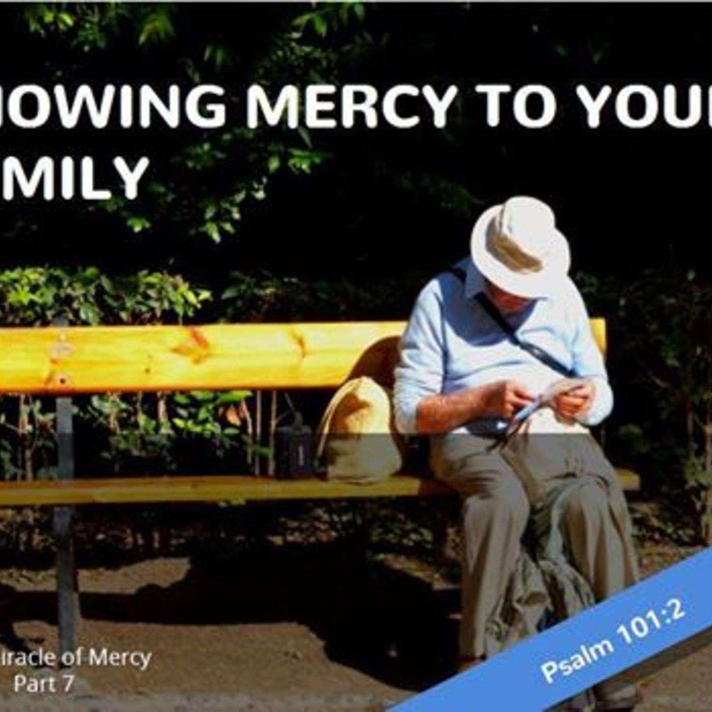 Showing Mercy towards Your Family