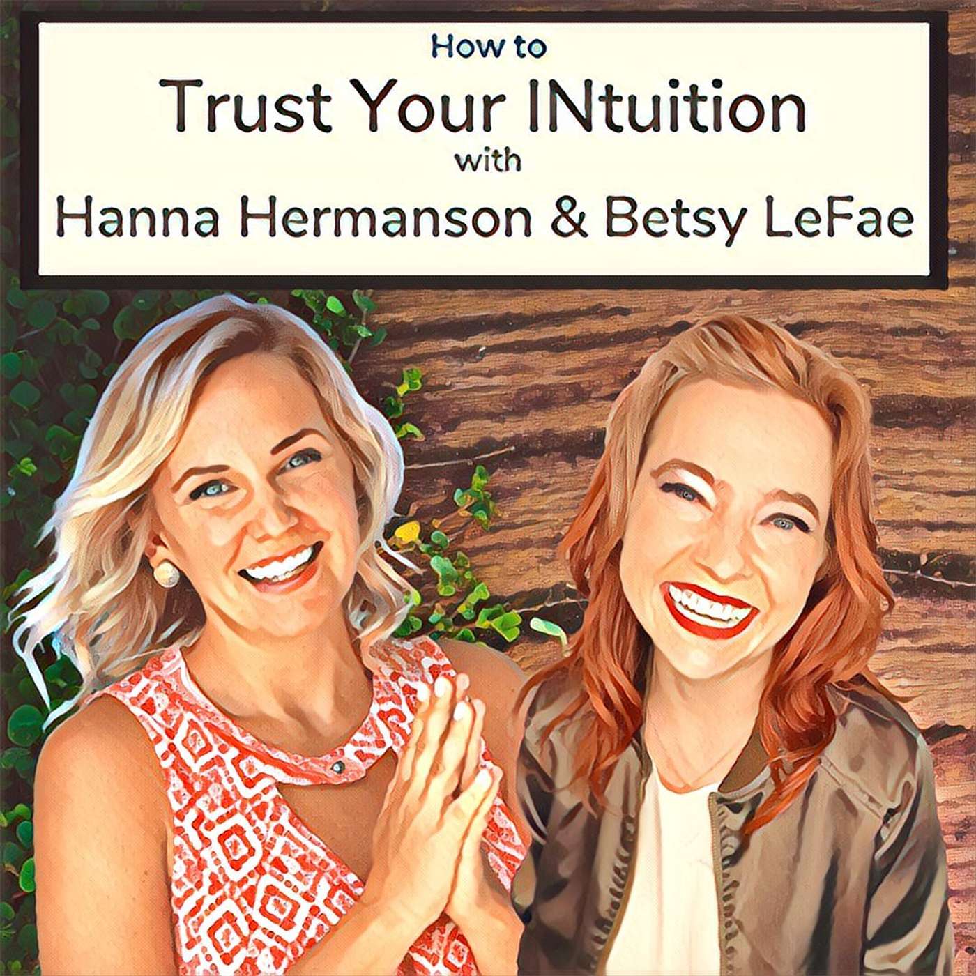 How to Trust Your INtuition with Betsy LeFae