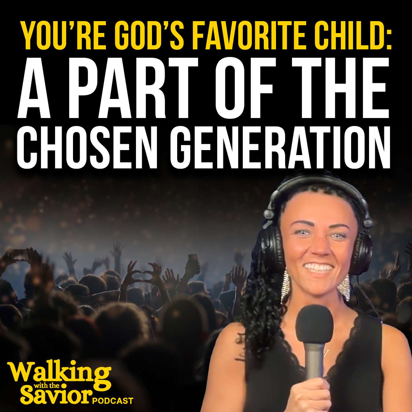 You're God's Favorite Child: A Part Of The Chosen Generation (Feat. Becky Webb) - EP 107