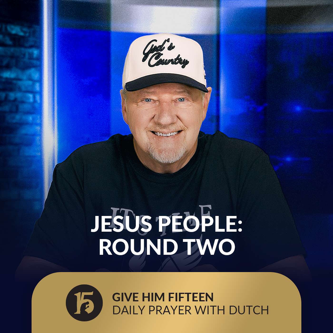 Jesus People: Round Two | Give Him 15: Daily Prayer with Dutch | June 26,2025