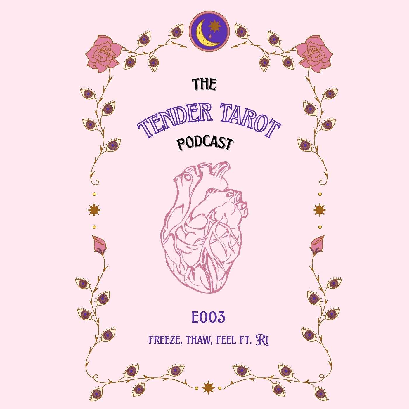 ep. 3: freeze, thaw, feel ft. Ri