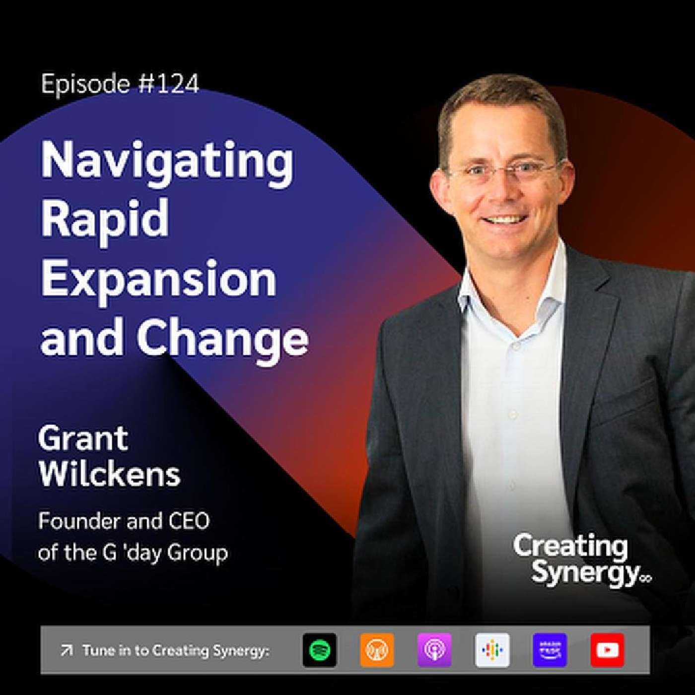 #124 Grant Wilckens, CEO of the G'day Group on Navigating Rapid Expansion and Change #124 Grant Wilckens, CEO of the G'day Group on Navigating Rapid Expansion and Change