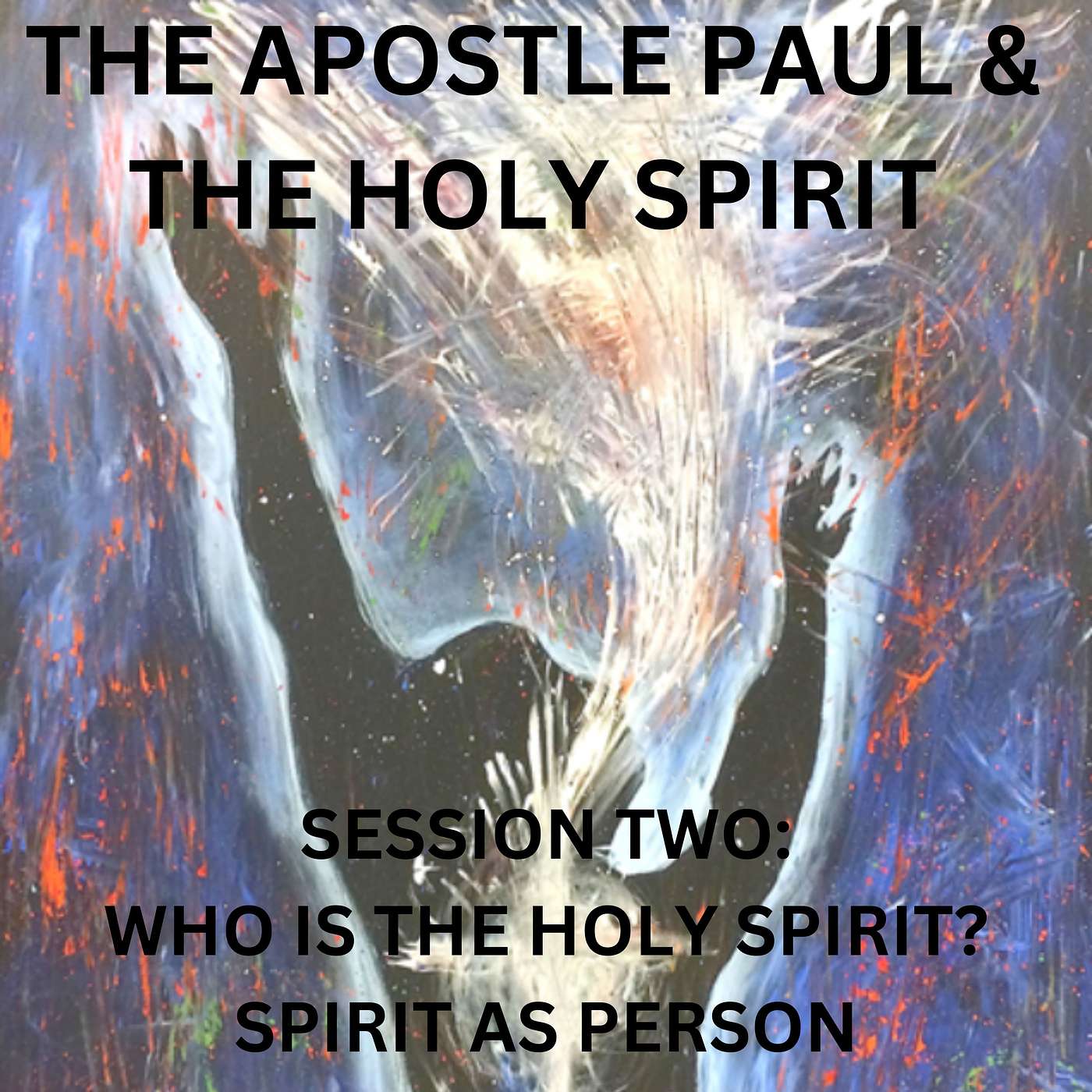 E2 The Apostle Paul & the Holy Spirit: 'Spirit as Person' episode artwork