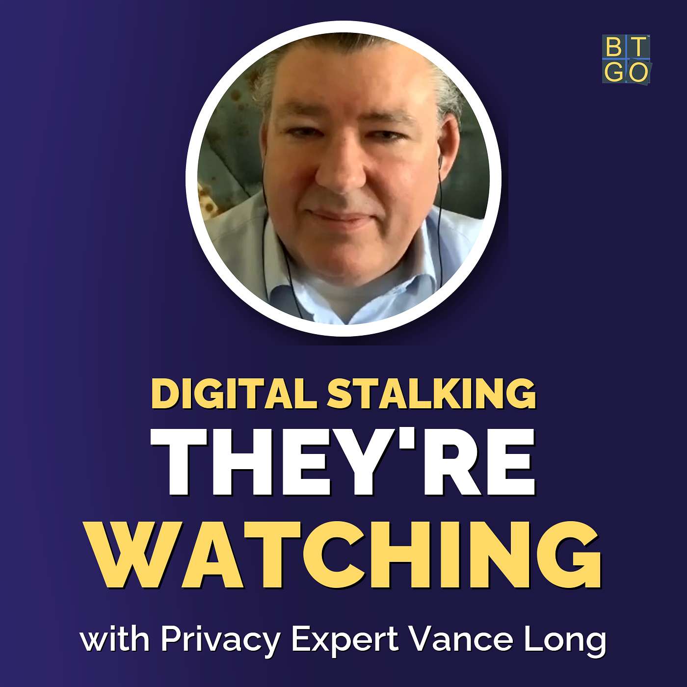How To Protect Yourself From Digital Stalking and Reclaim Your Privacy  - with Security & Digital Privacy Expert Vance Long episode artwork