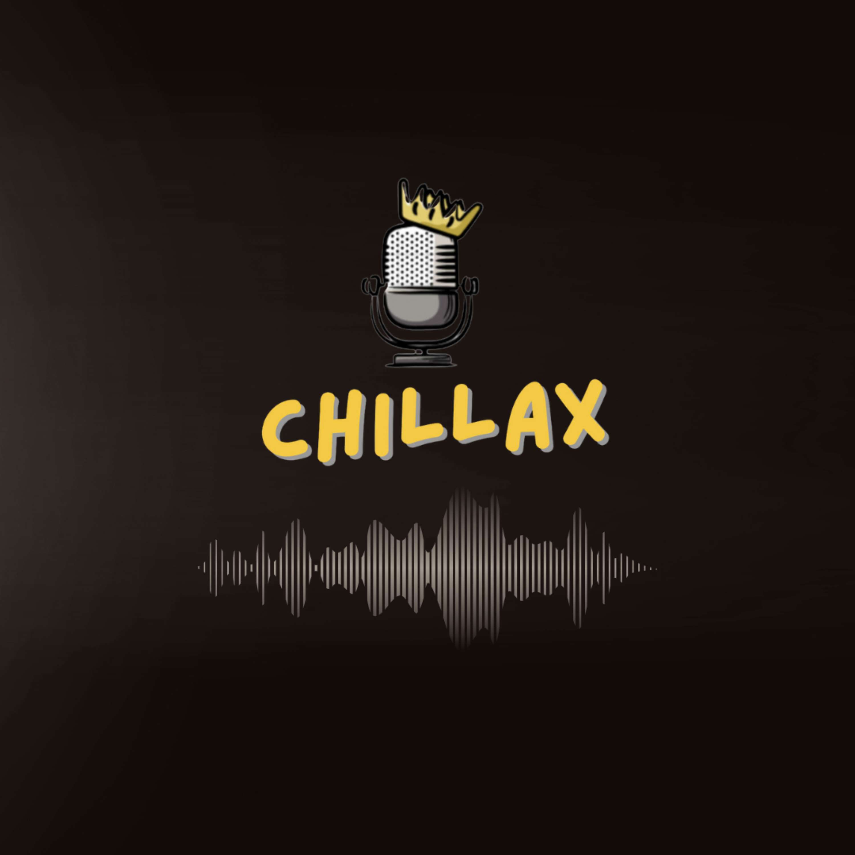 Chillax Podcast
